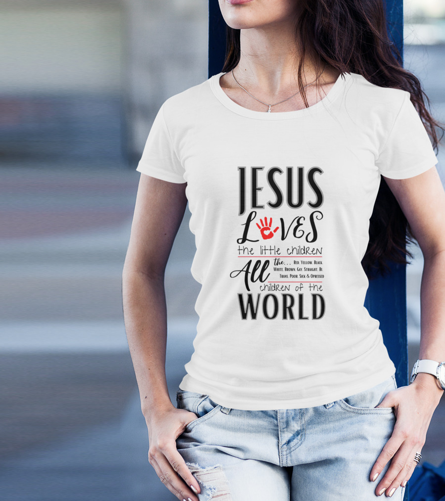 Jesus Loves All The Little Children Of The World T-Shirt