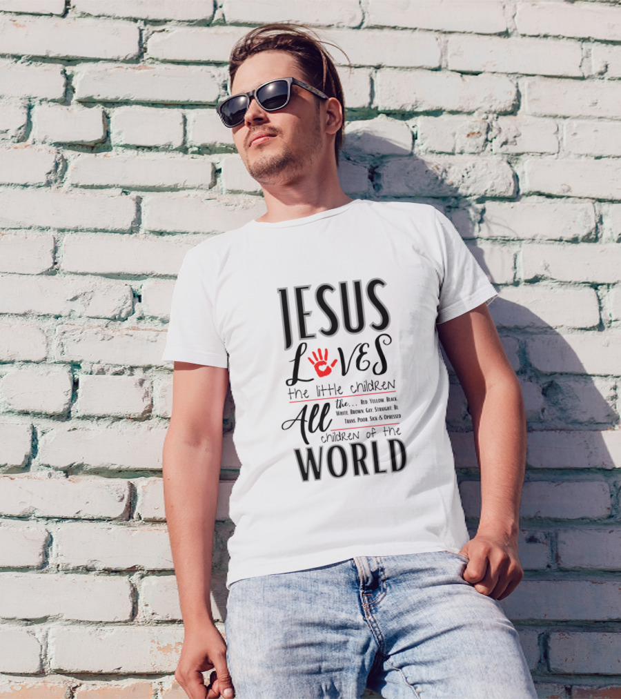 Jesus Loves All The Little Children Of The World T-Shirt