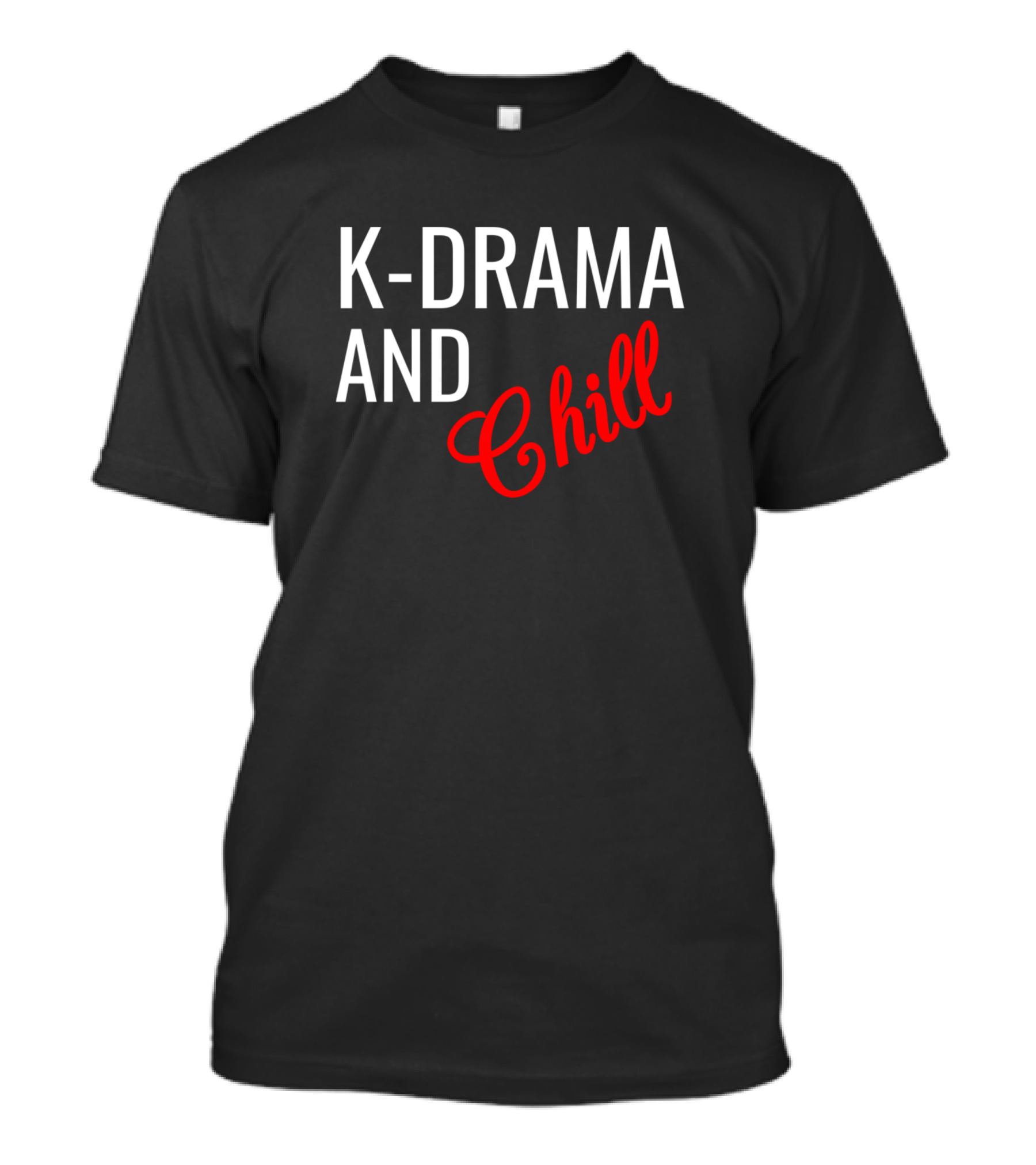 K-Drama And Chill Korea Series Relaxation T-Shirt