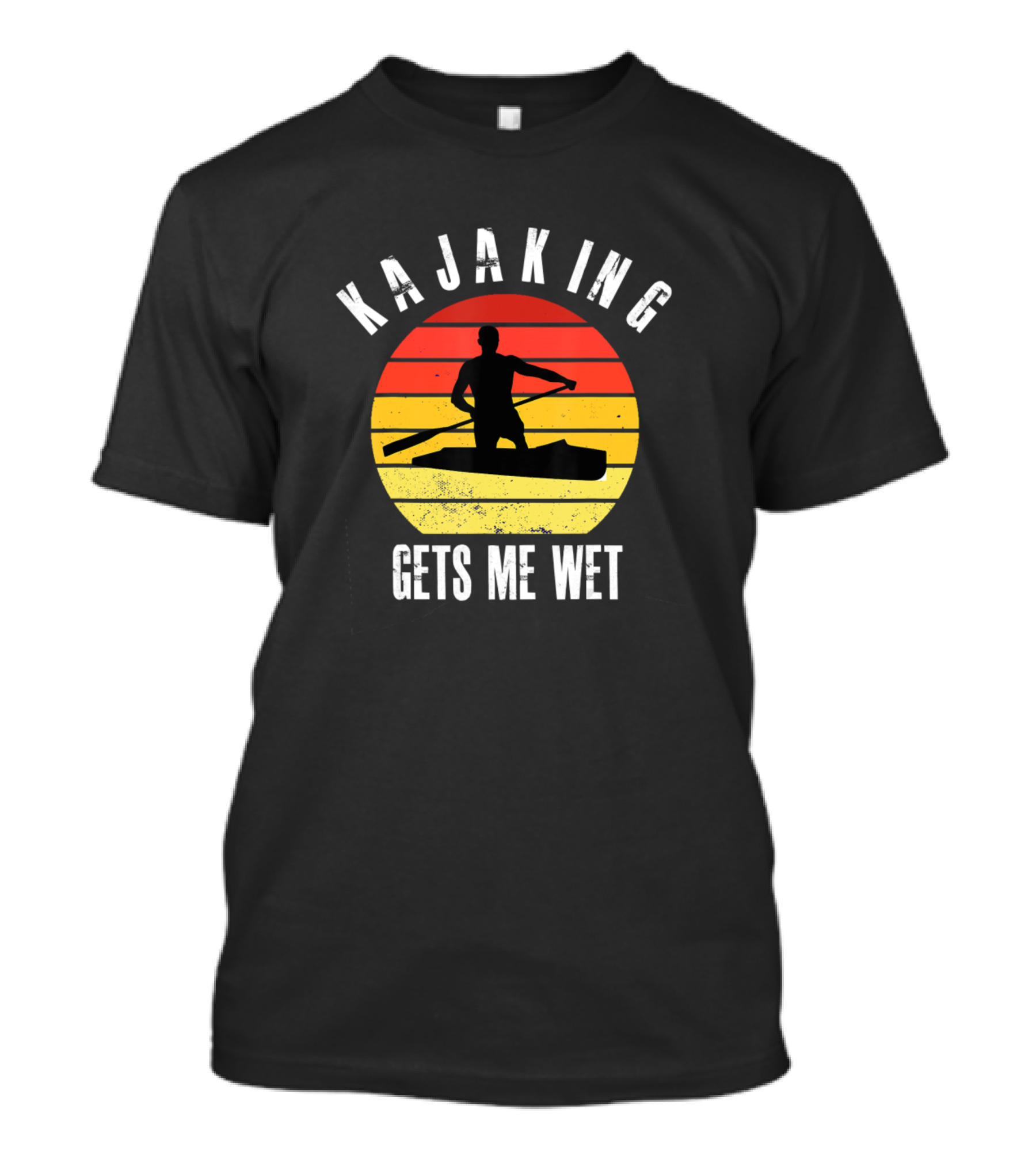 KAJAKING Gets Me Wet Paddling Boating Kayaks T-Shirt