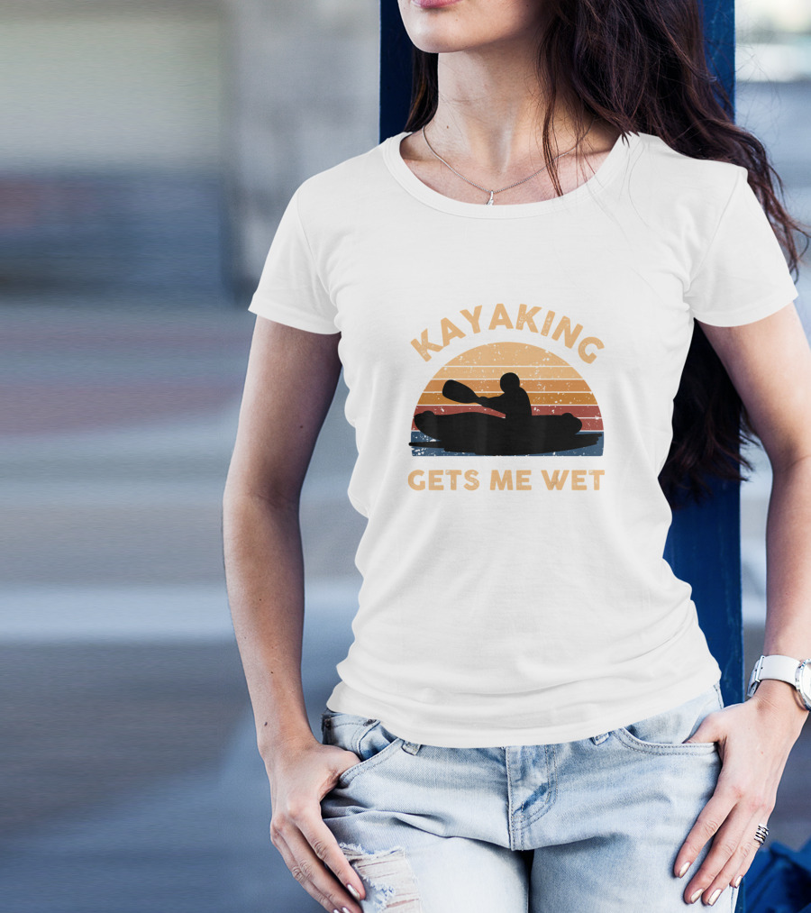 Kayaking Gets Me Wet Paddling Boating Sunset T-Shirt