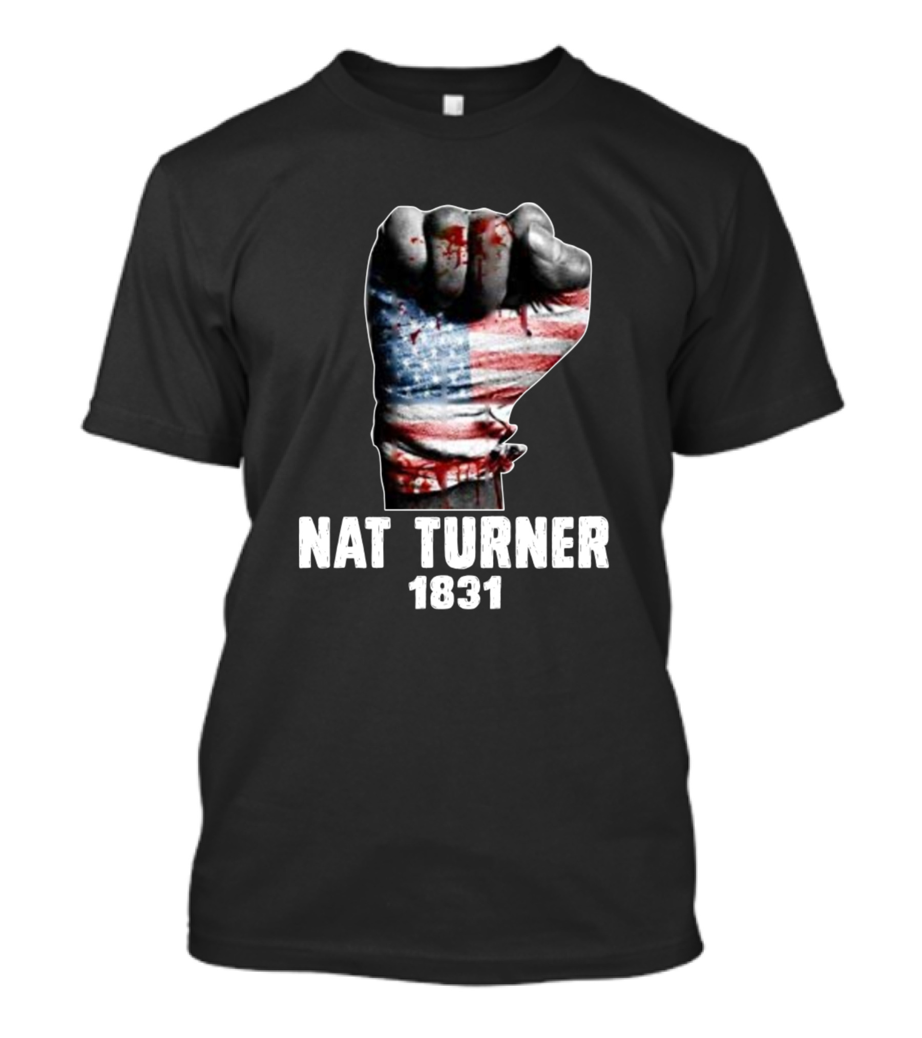 Nat Turner 1831 American Flag Fist T-Shirt