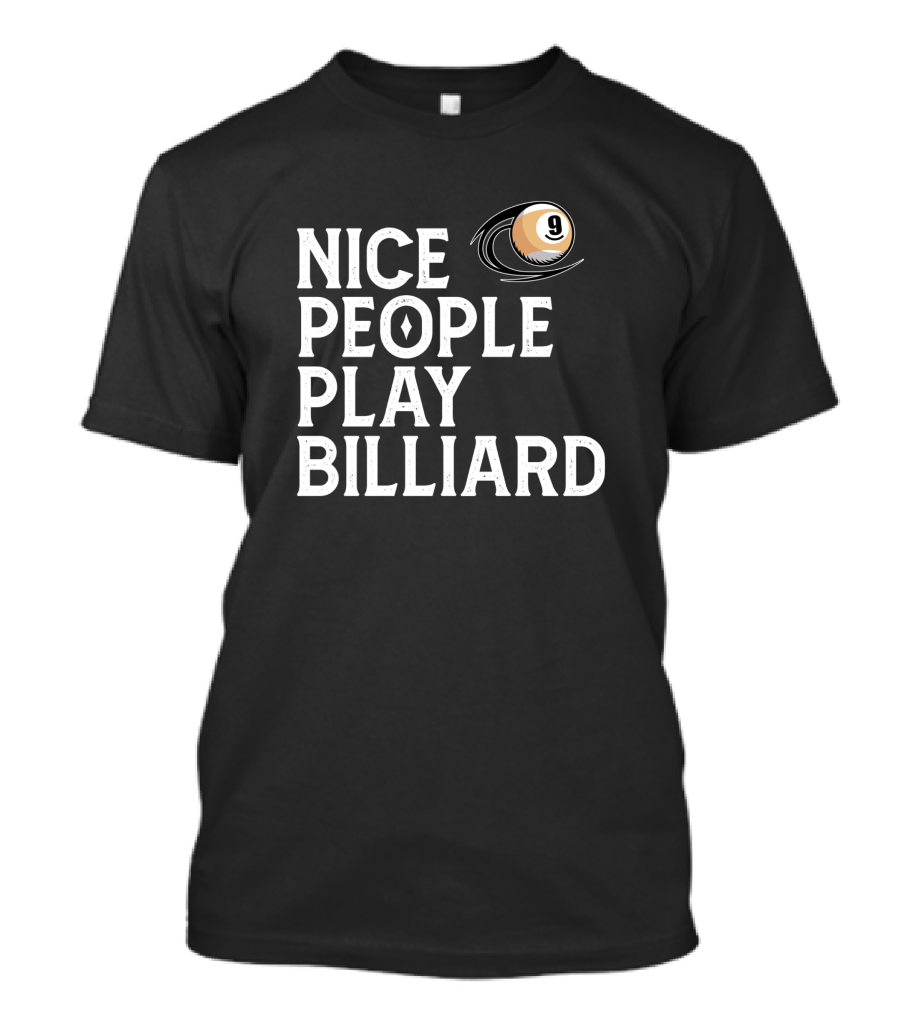 Nice People Play Billiard 9 Ball T-Shirt