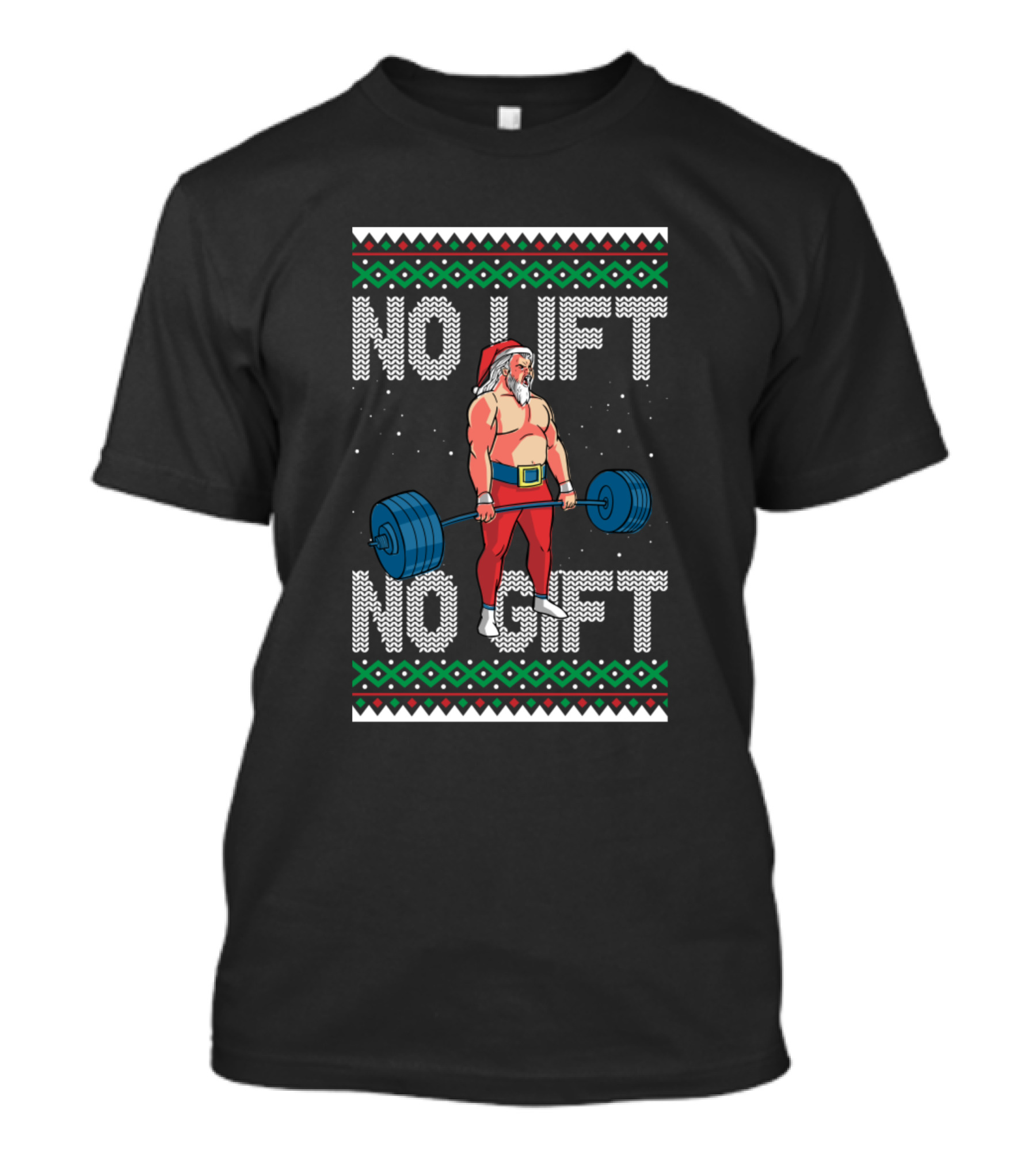 Santa Weightlifting No Lift No Gift Fitness Trainer T-Shirt