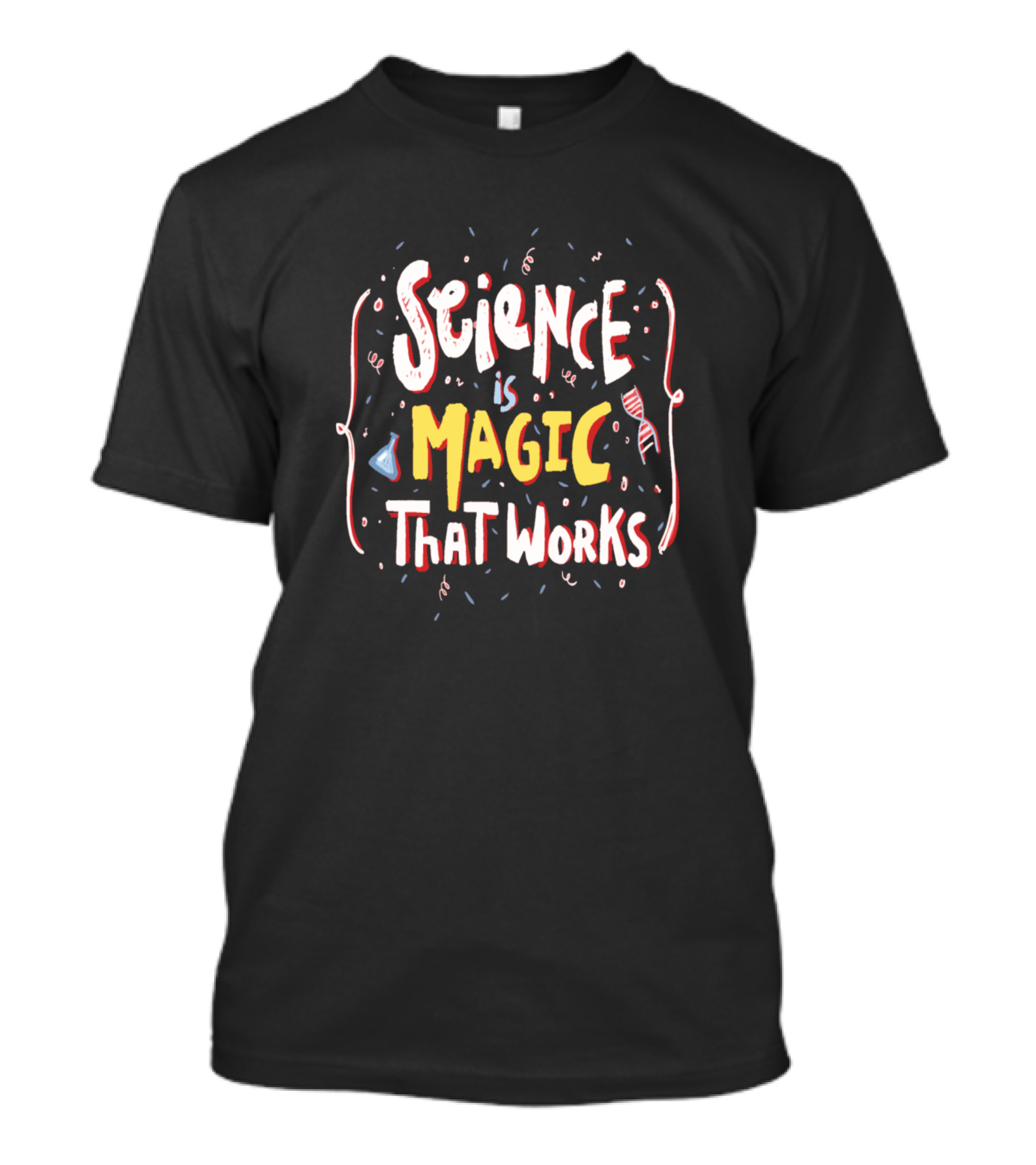 Science Is Magic That Works Flask And DNA Helix T-Shirt