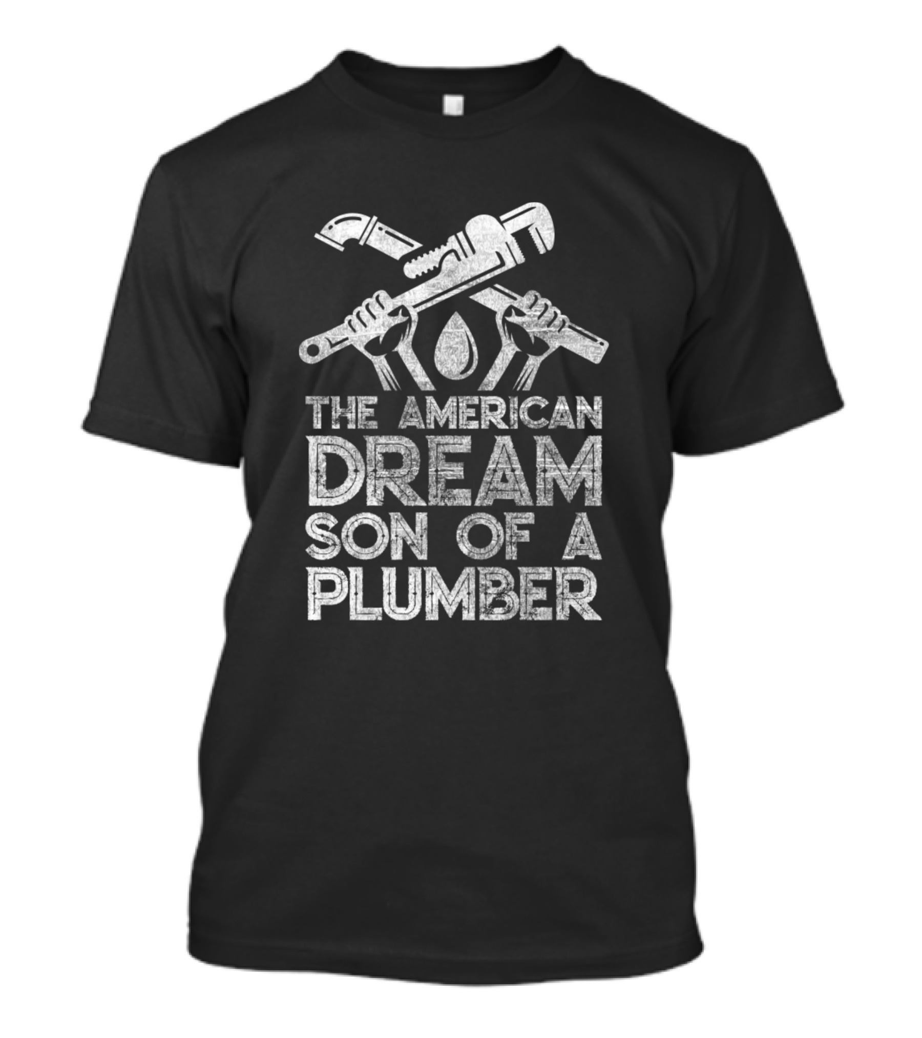 The American Dream Son Of A Plumber Wrenches T-Shirt