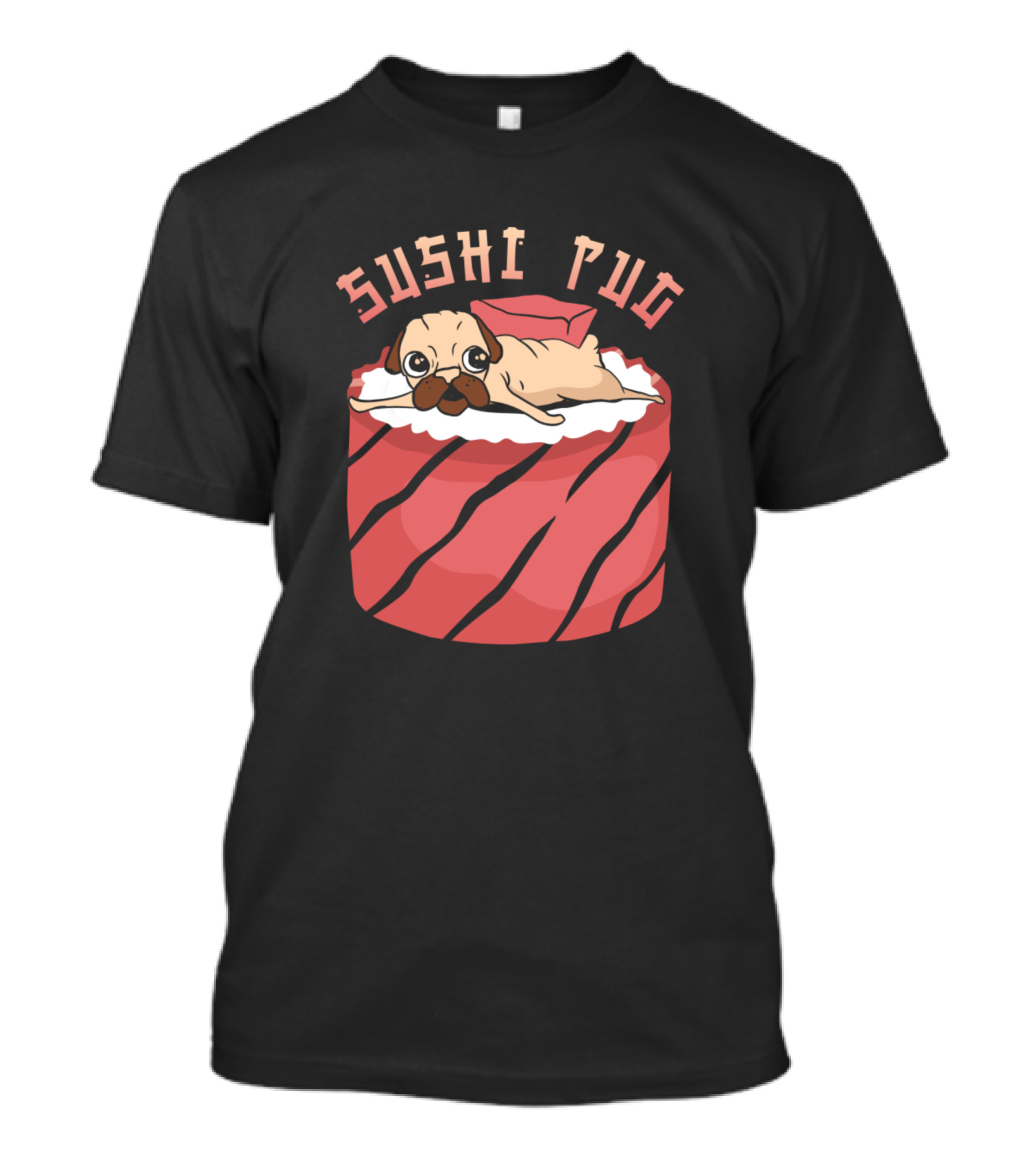Sushi Pug On Salmon Nigiri Roll T-Shirt