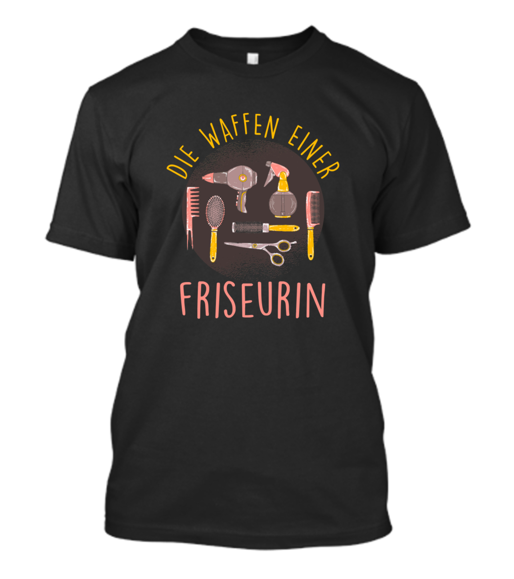 Die Waffen Einer Friseurin Hairdresser Hairdresser Sayings Barber T-Shirt