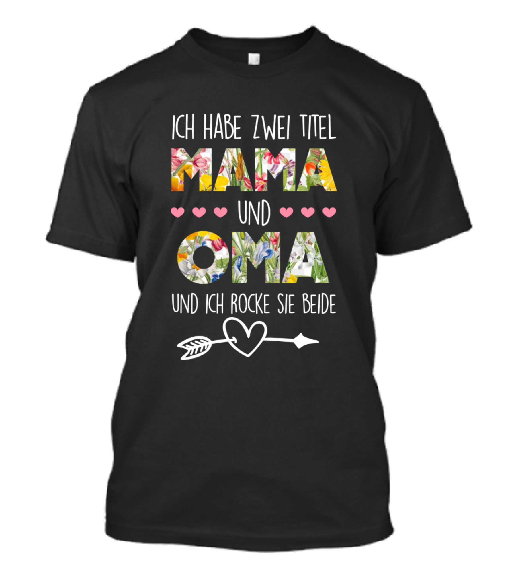 ICH HABE ZWEI TITEL MAMA UND OMA UND ICH ROCKE SIE BEIDE T-Shirt