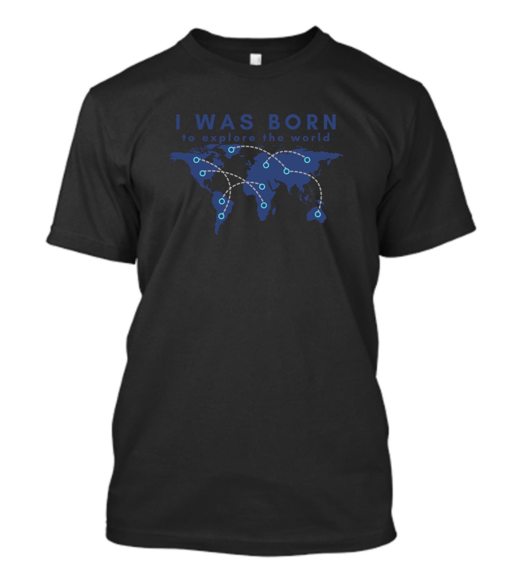 I Was Born To Explore The World With Blue World Map Pathways T-Shirt
