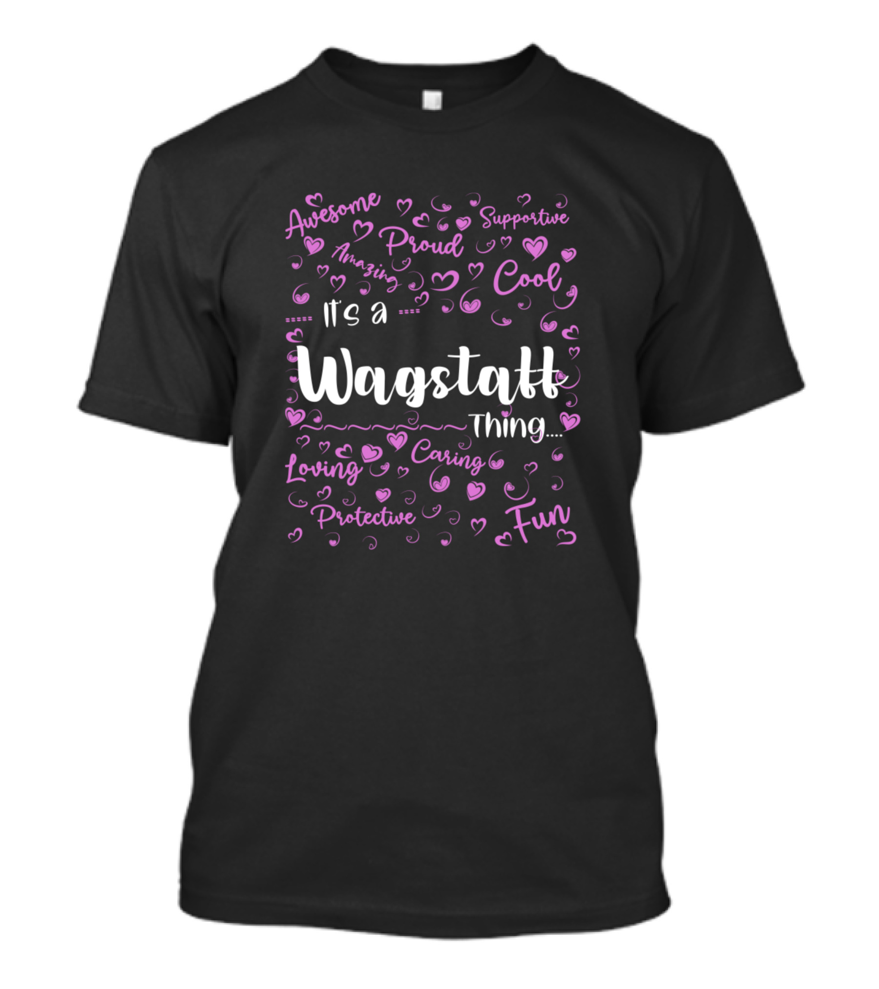 Wagstaff Family Thing Proud Supportive Cool Fun Birthday Gift T-Shirt