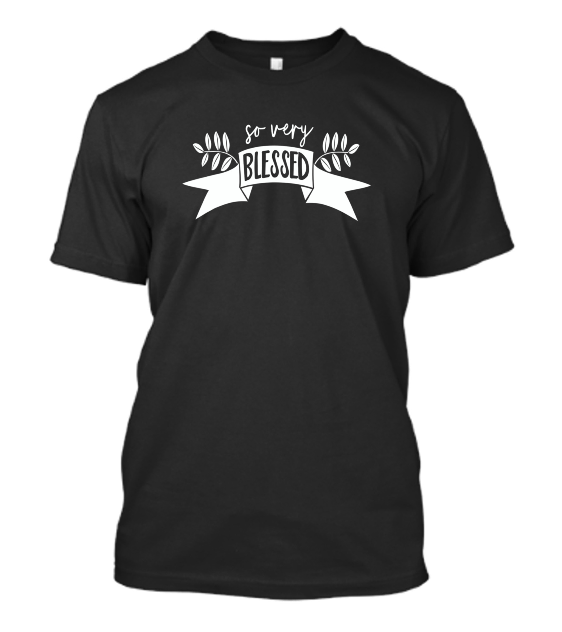 Jesus Christ Christian So Very Blessed Laurel Banner T-Shirt