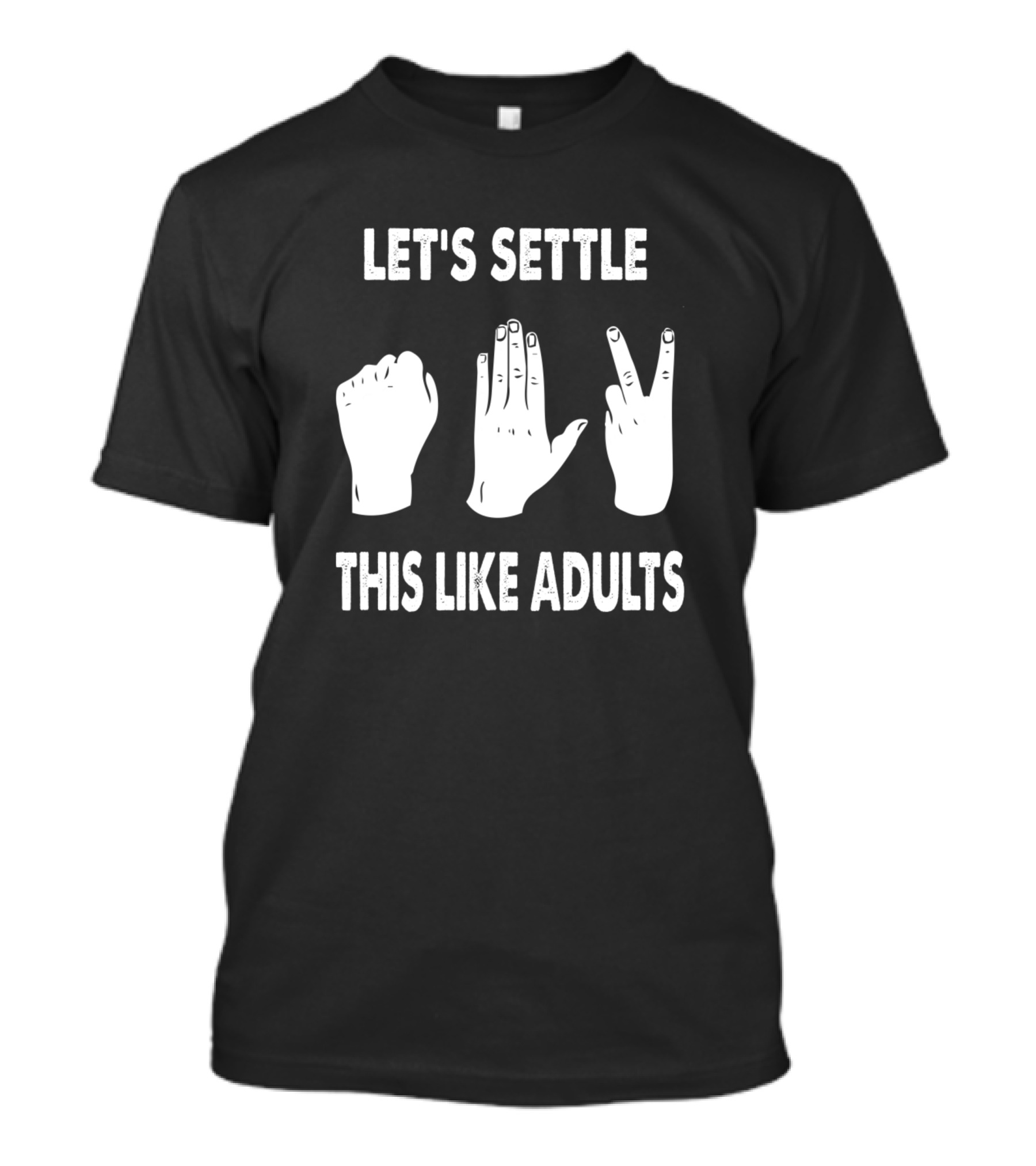 Let's Settle This Like Adults Rock Paper Scissors T-Shirt