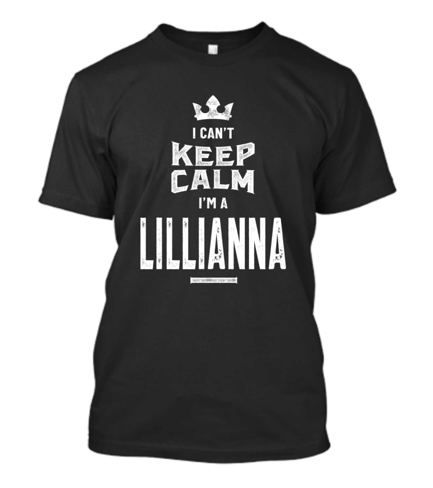 I Can't Keep Calm I'm A Lillianna Personalized Name Birthday T-Shirt