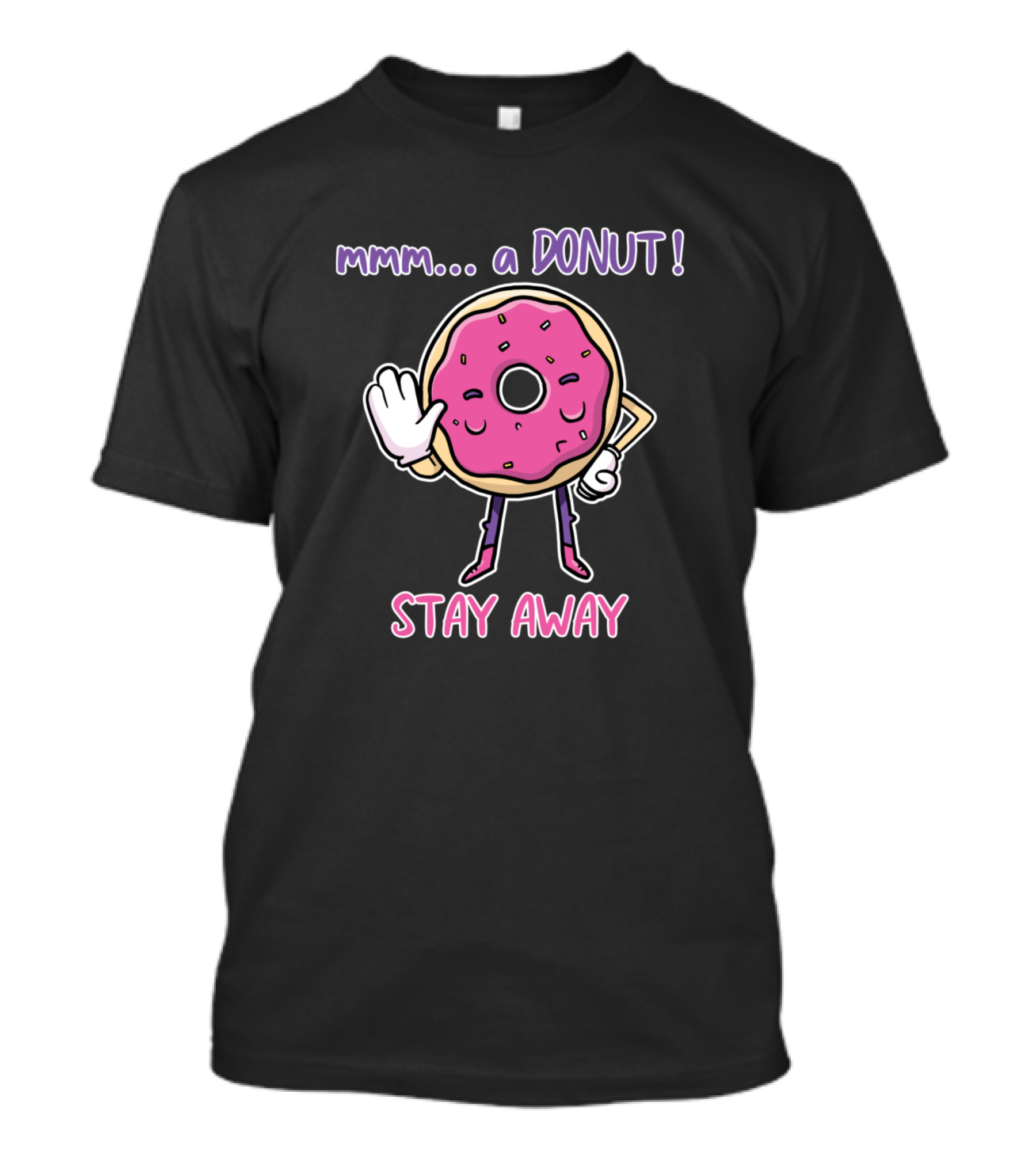 Mmm A Donut Stay Away T-Shirt