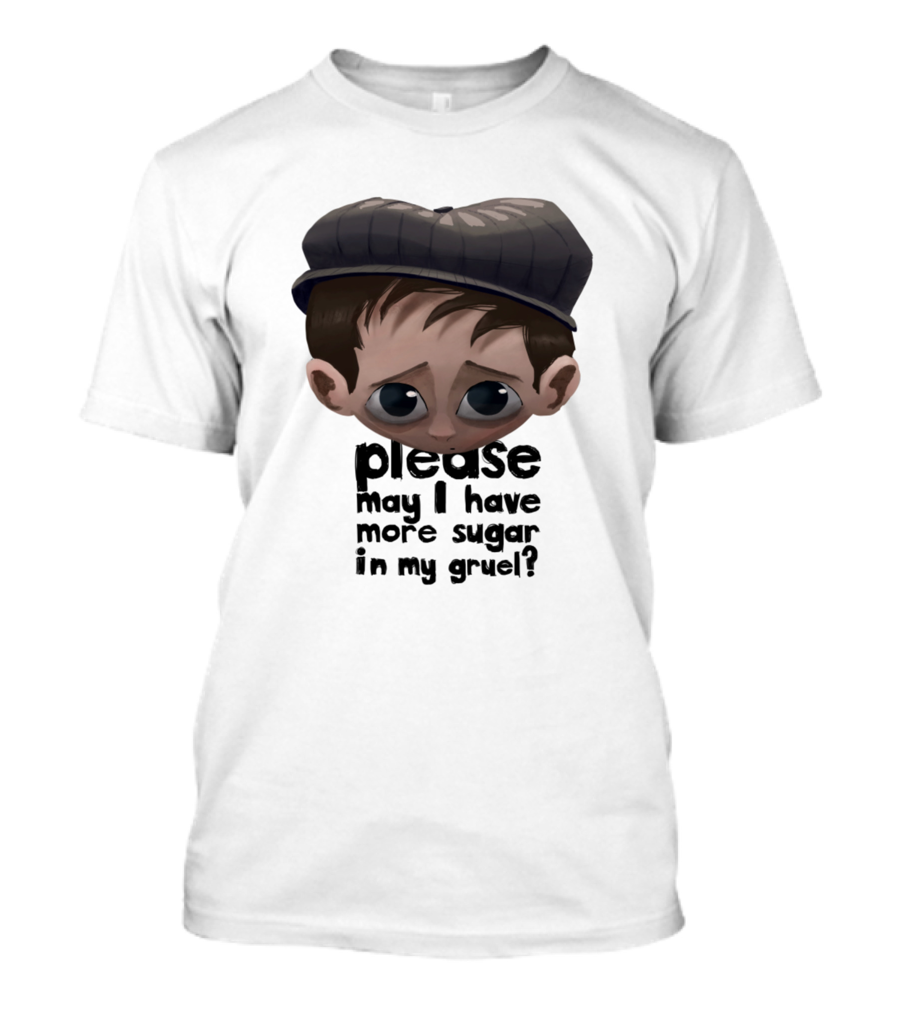 Oliver Twist Please May I Have More Sugar In My Gruel T-Shirt