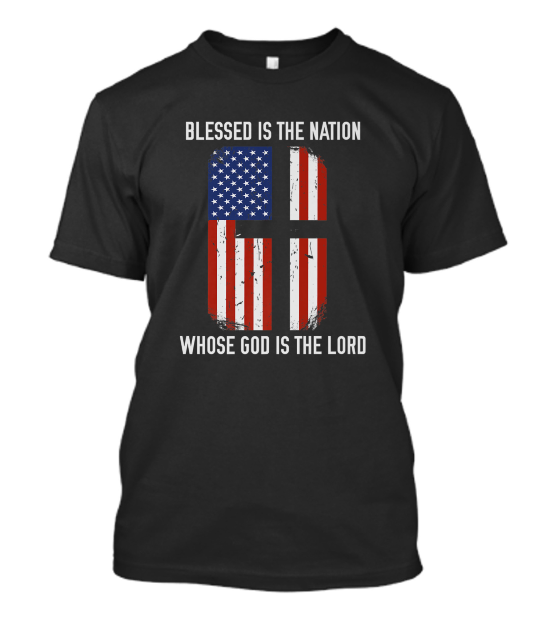 Patriotic Christian Blessed Is The Nation Whose God Is The Lord American Flag Cross T-Shirt