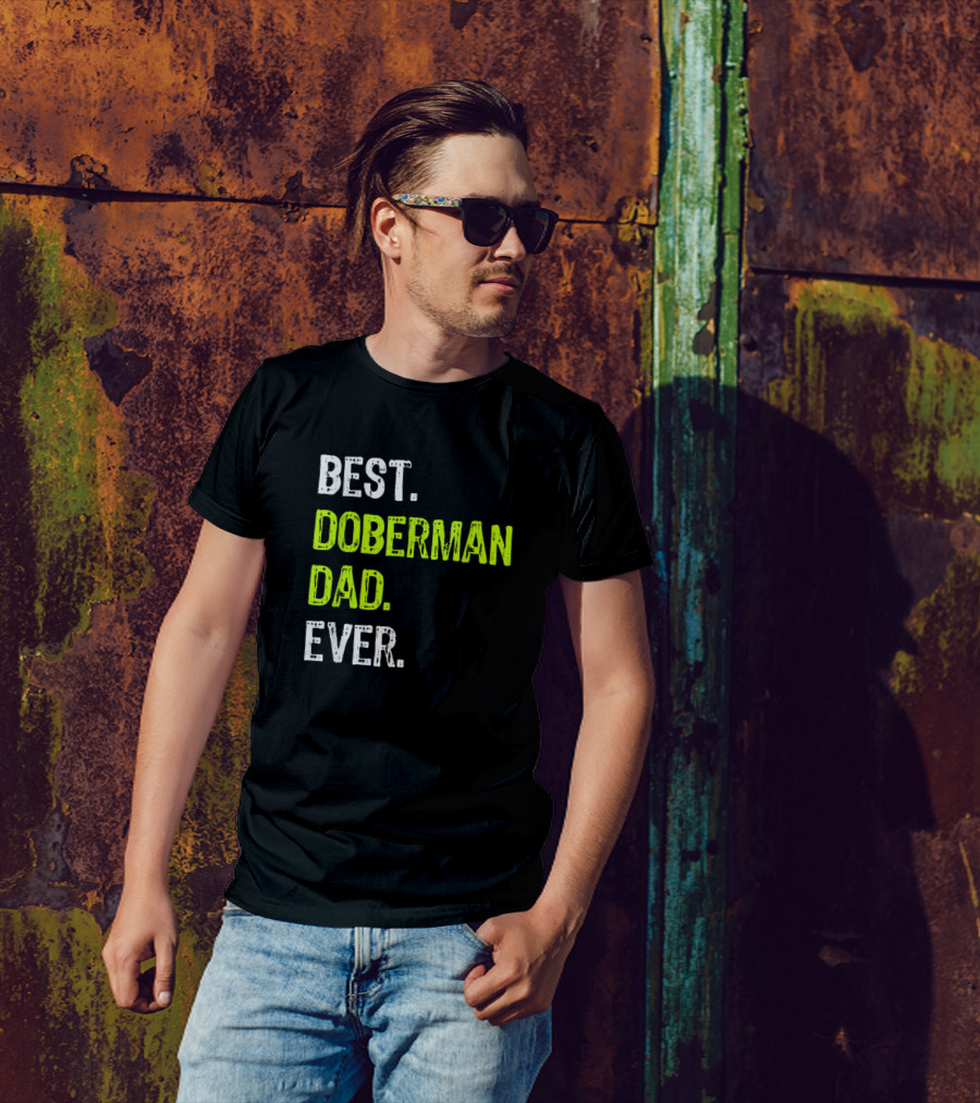 Best Doberman Dad Ever Funny T-Shirt