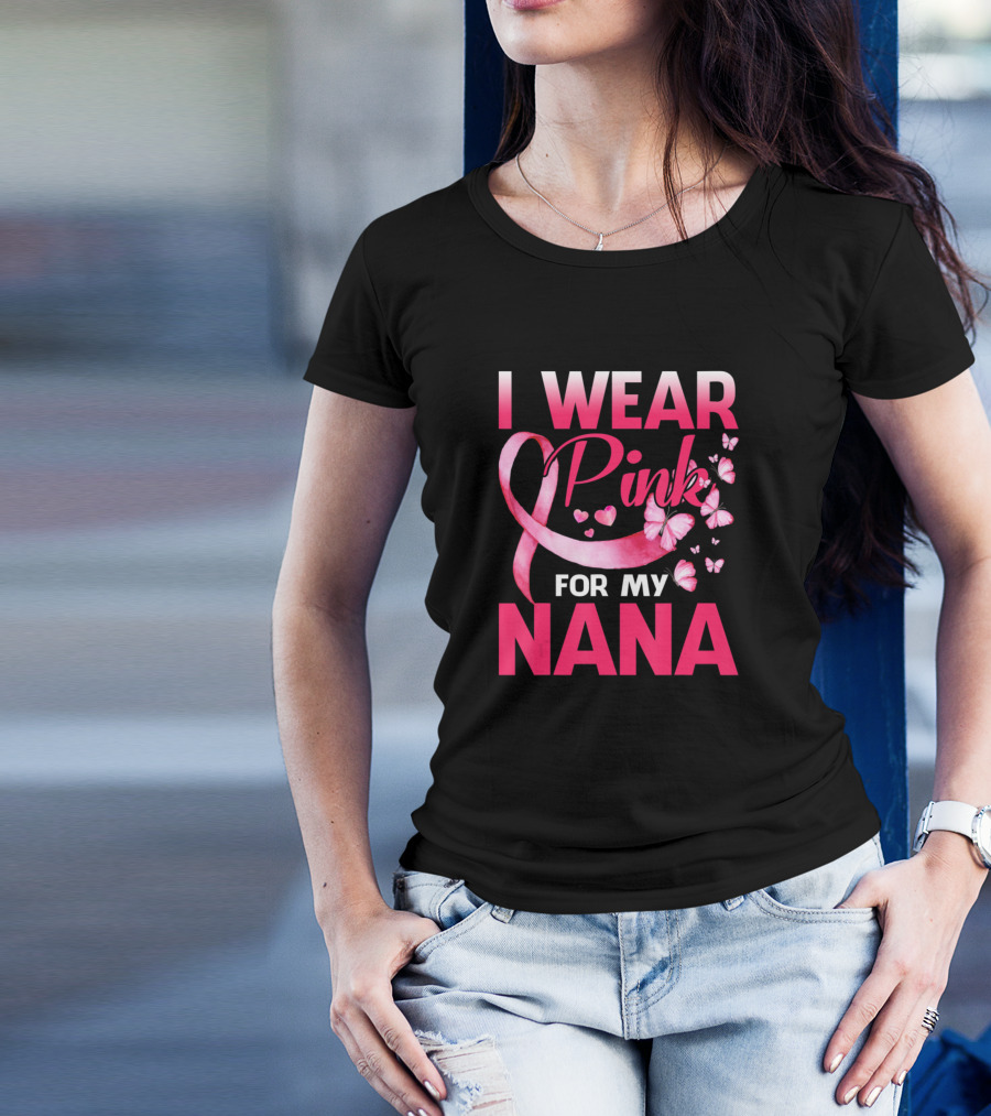 I Wear Pink For My Nana Breast Cancer Awareness Butterflies T-Shirt