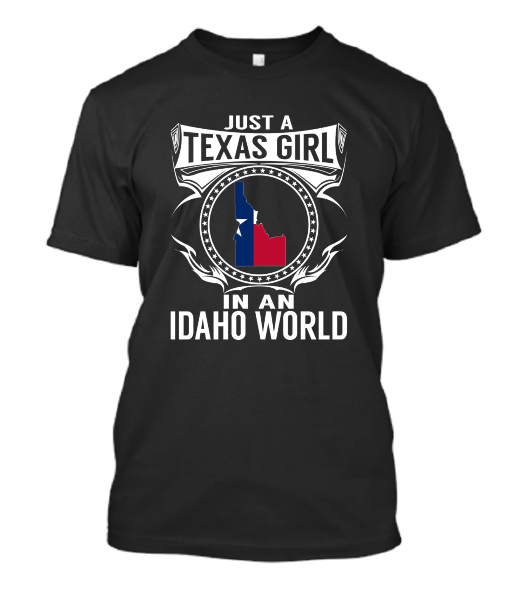 Just A Texas Girl In An Idaho World Map And Lone Star T-Shirt