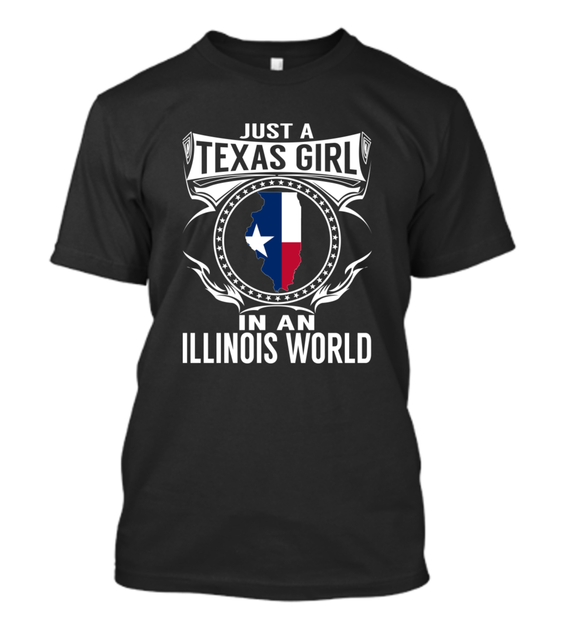 Just A Texas Girl In An Illinois World T-Shirt