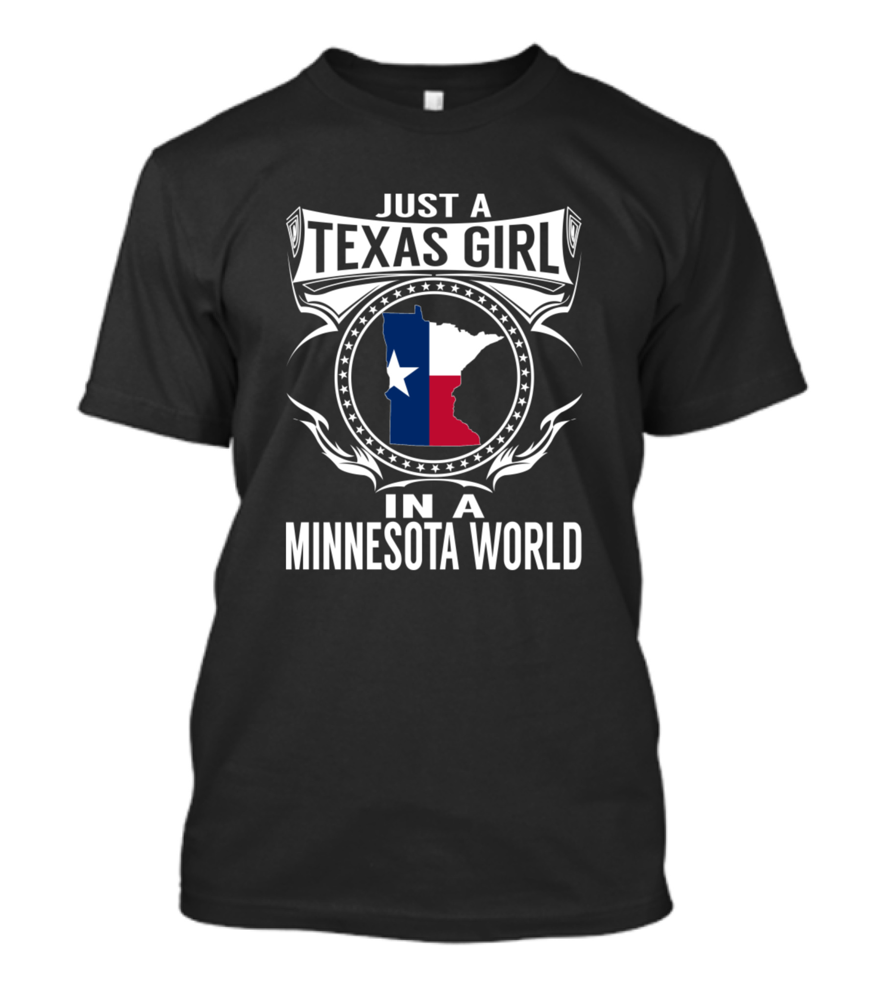 Just A Texas Girl In A Minnesota World With Texas Flag Map T-Shirt