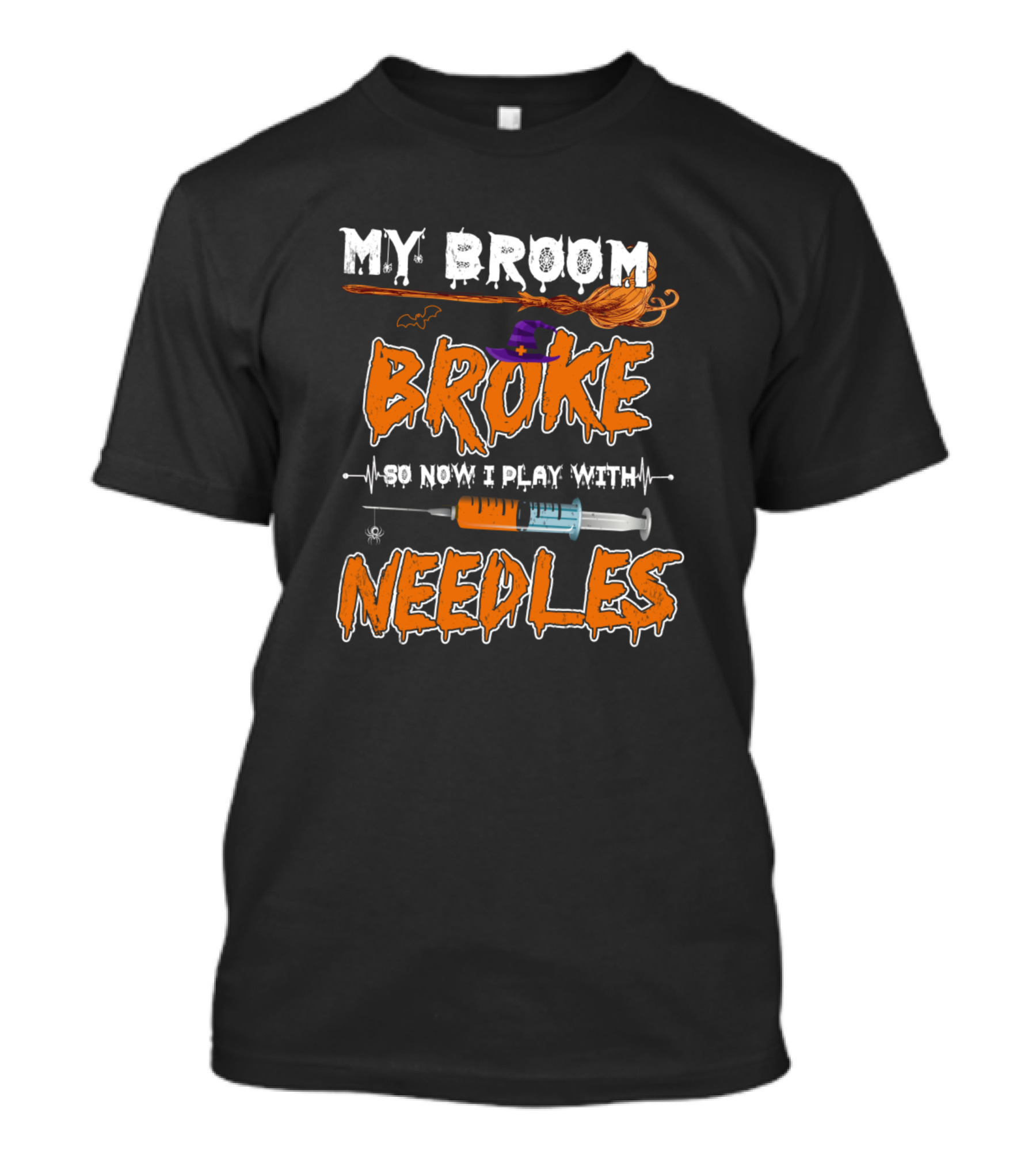 My Broom Broke So Now I Play With Needles T-Shirt
