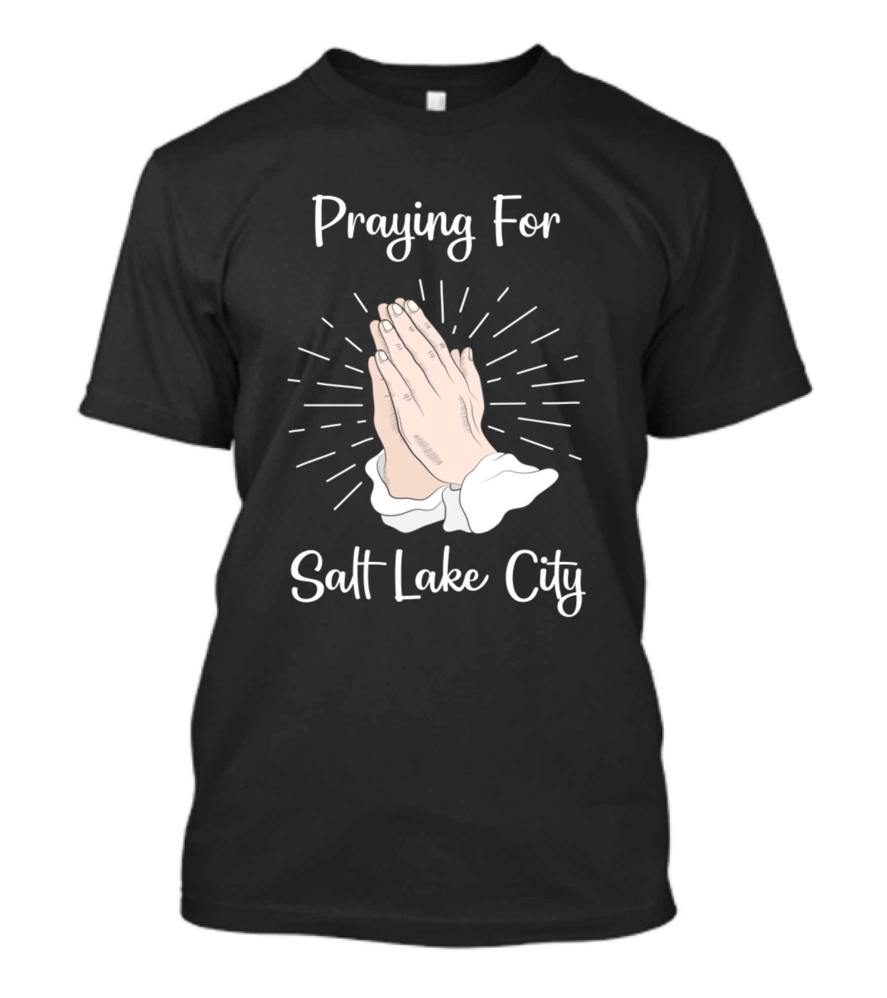 Praying For Salt Lake City Hands Illustrating Hope And Unity T-Shirt
