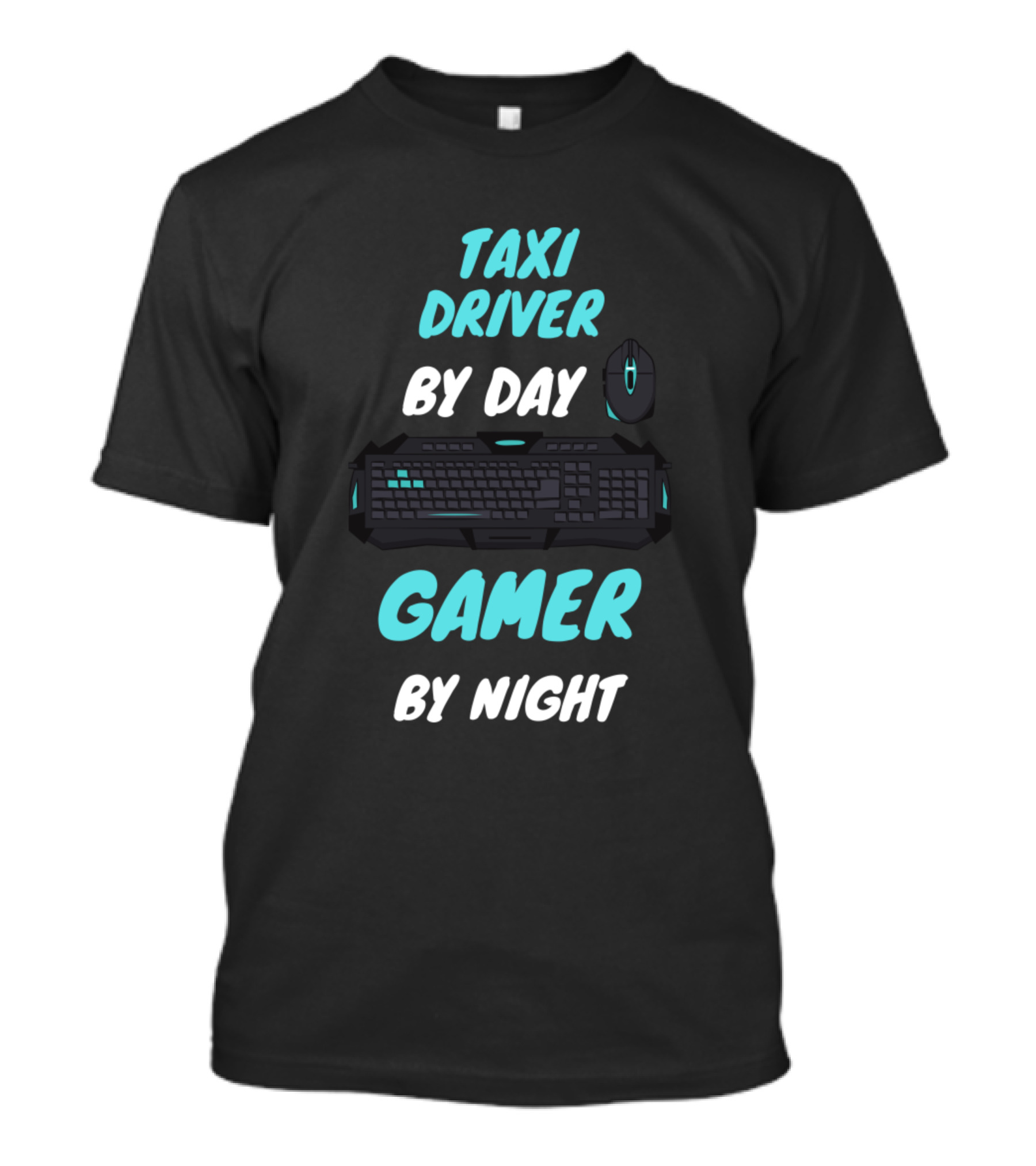 Taxi Driver By Day Gamer By Night Keyboard Mouse T-Shirt