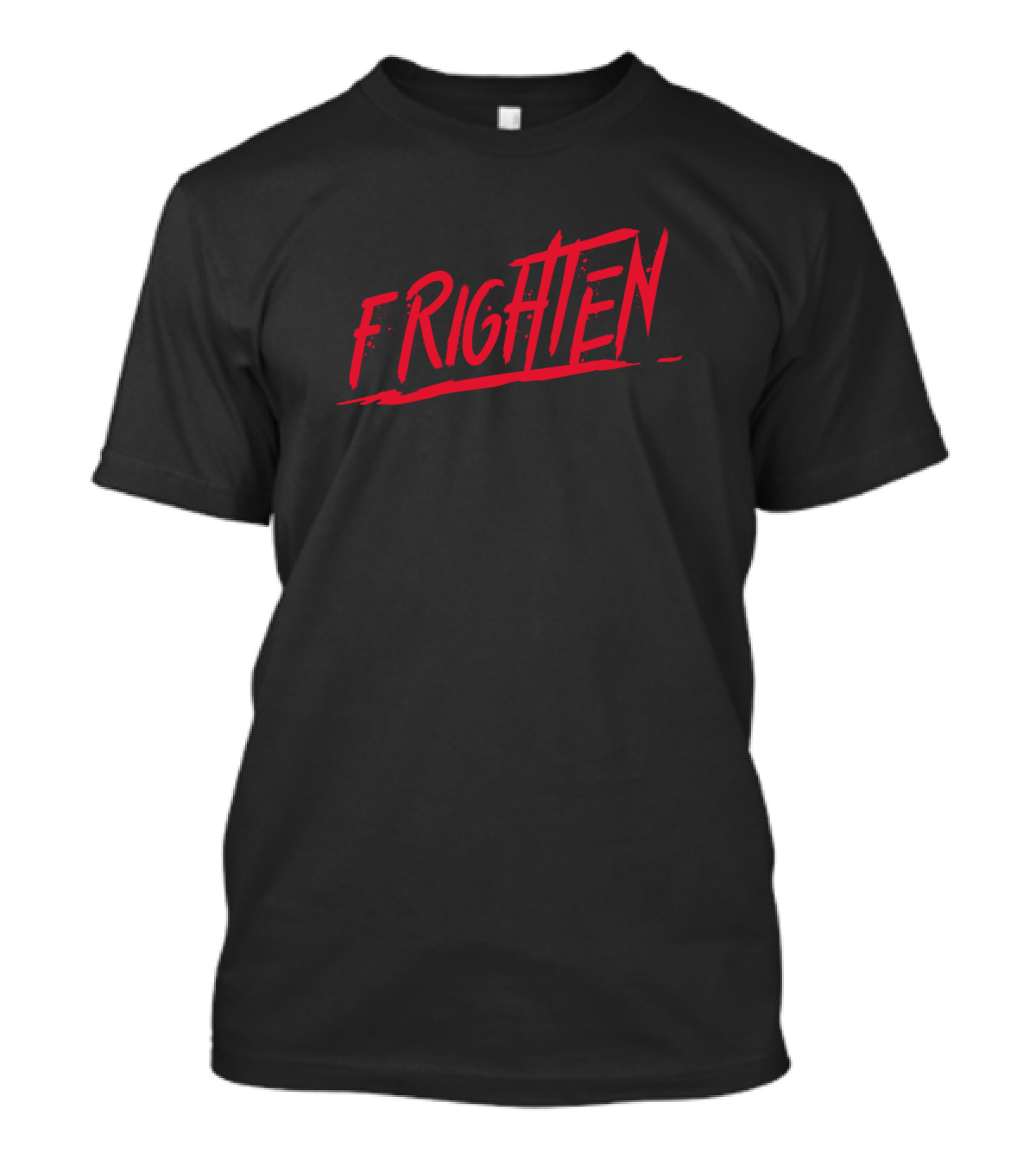 FRIGHTEN T-Shirt
