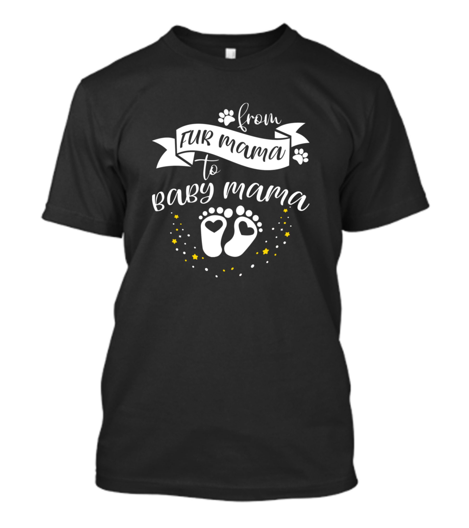 From Fur Mama To Baby Mama With Heart Footprints And Paw Prints T-Shirt