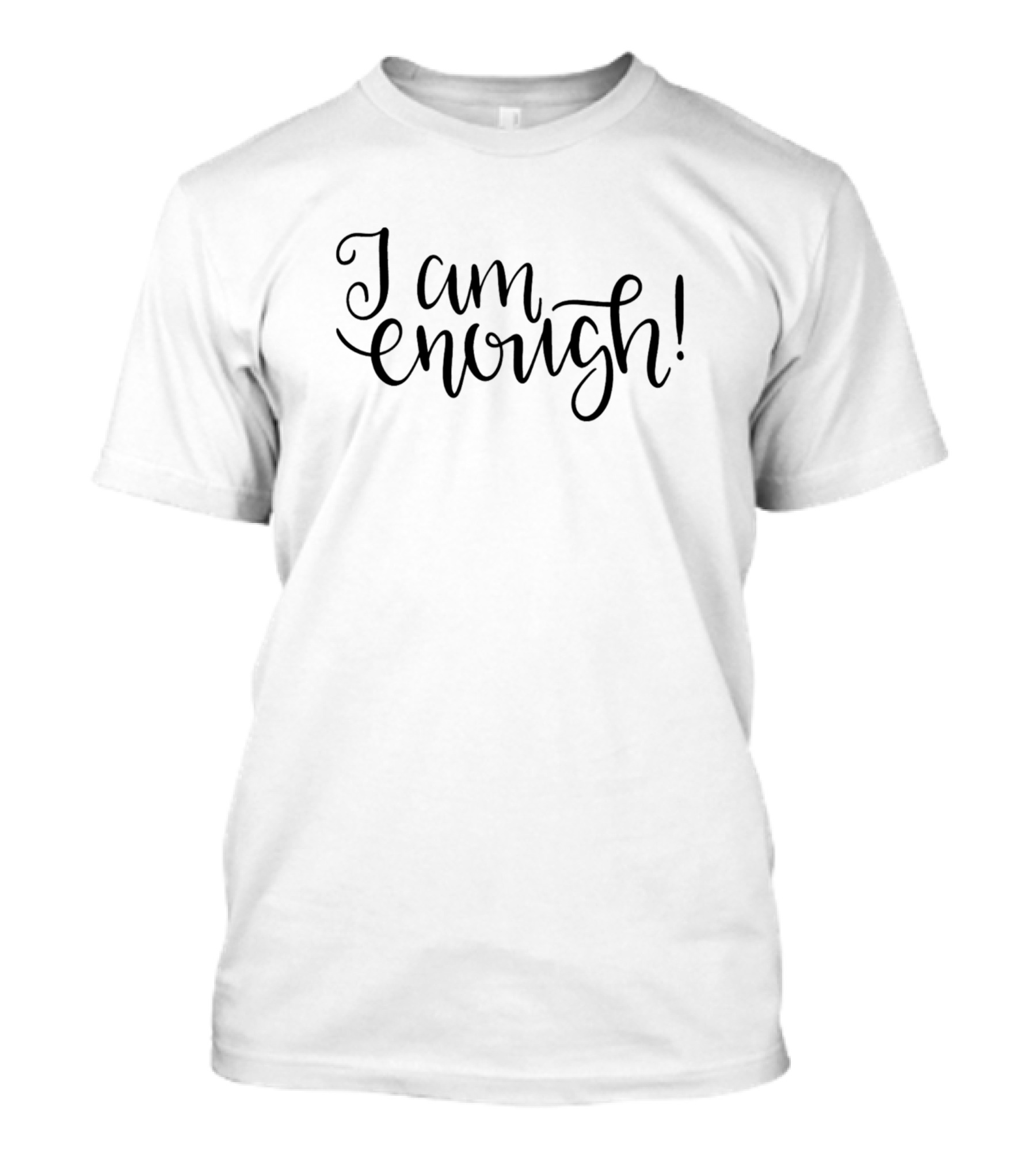 I Am Enough T-Shirt