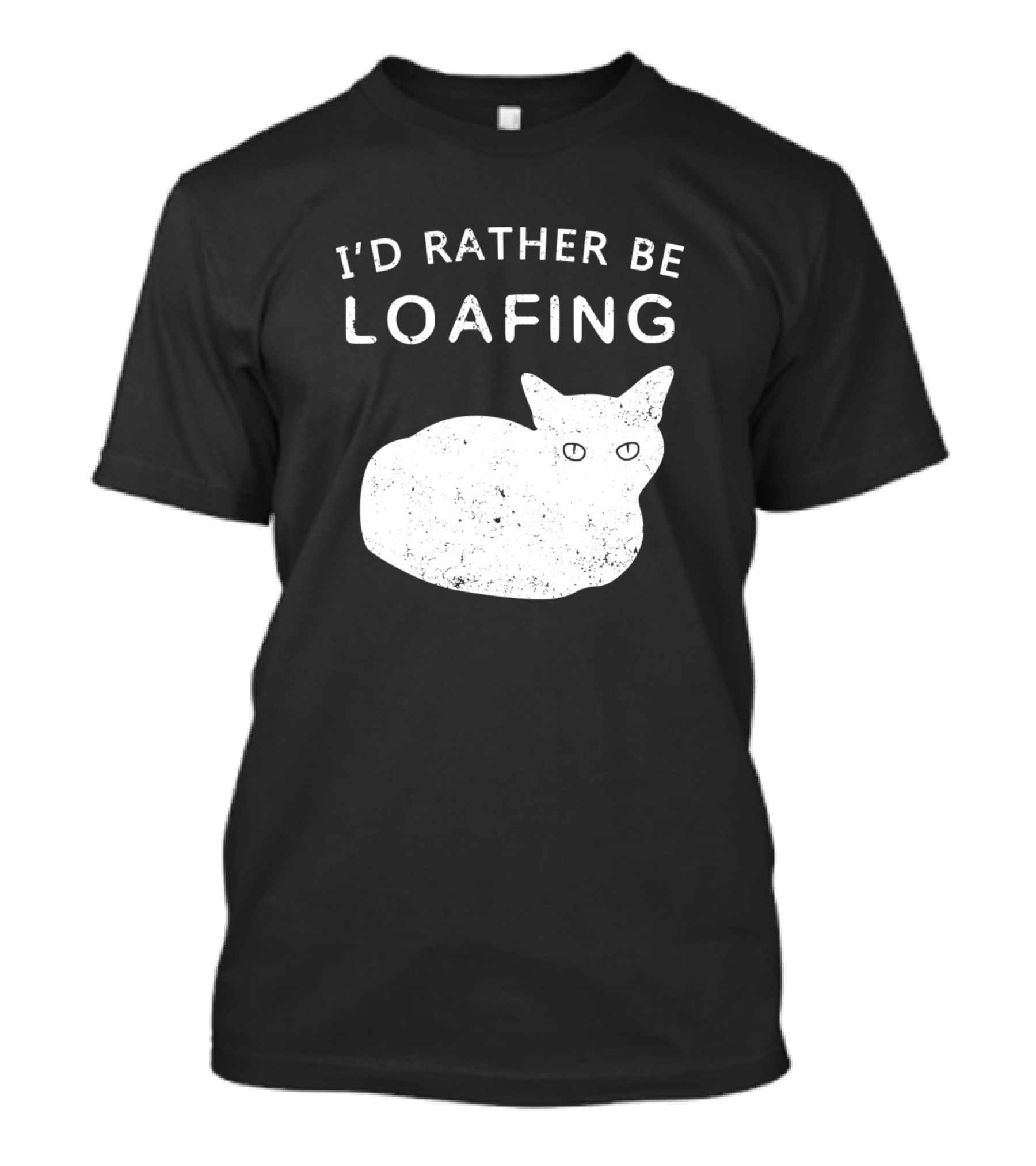 I'd Rather Be Loafing Cat T-Shirt