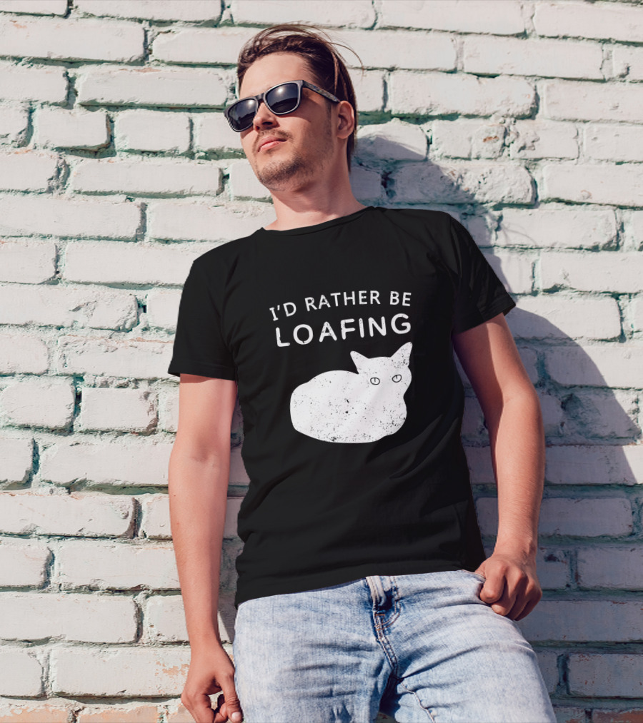 I'd Rather Be Loafing Cat T-Shirt