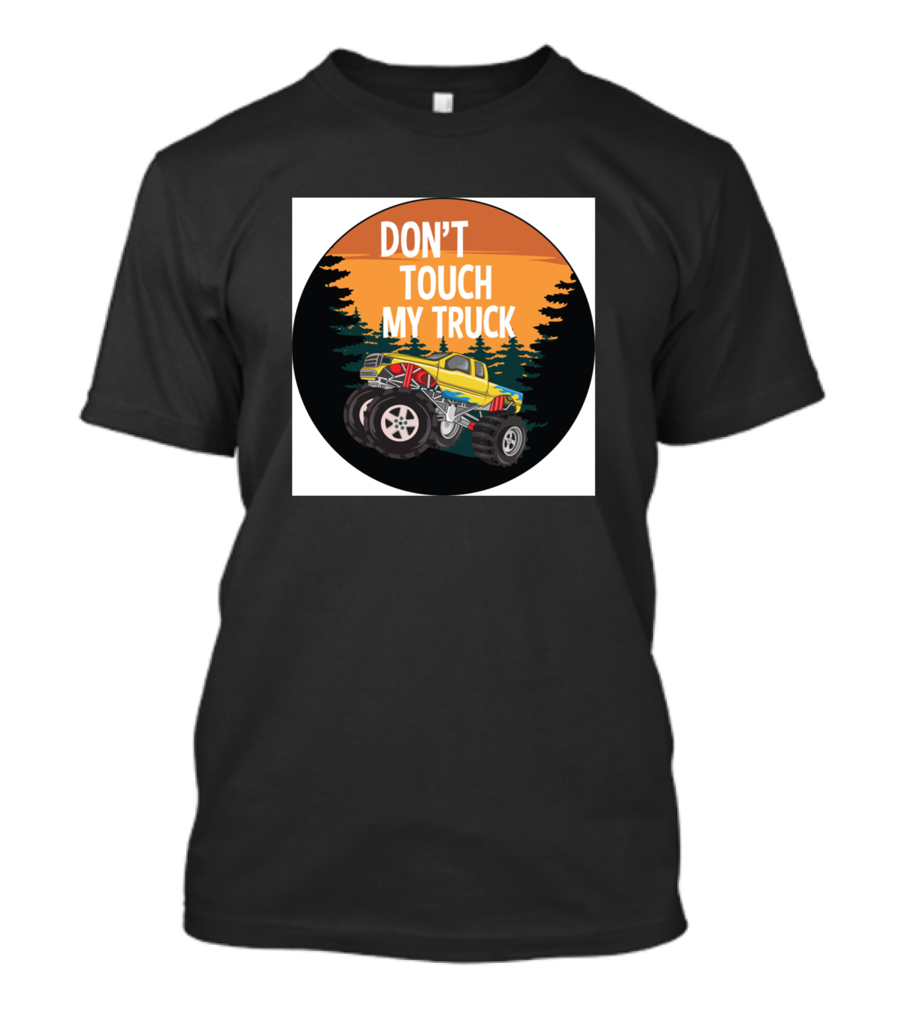 Don't Touch My Truck Monster Truck Forest Sunset T-Shirt