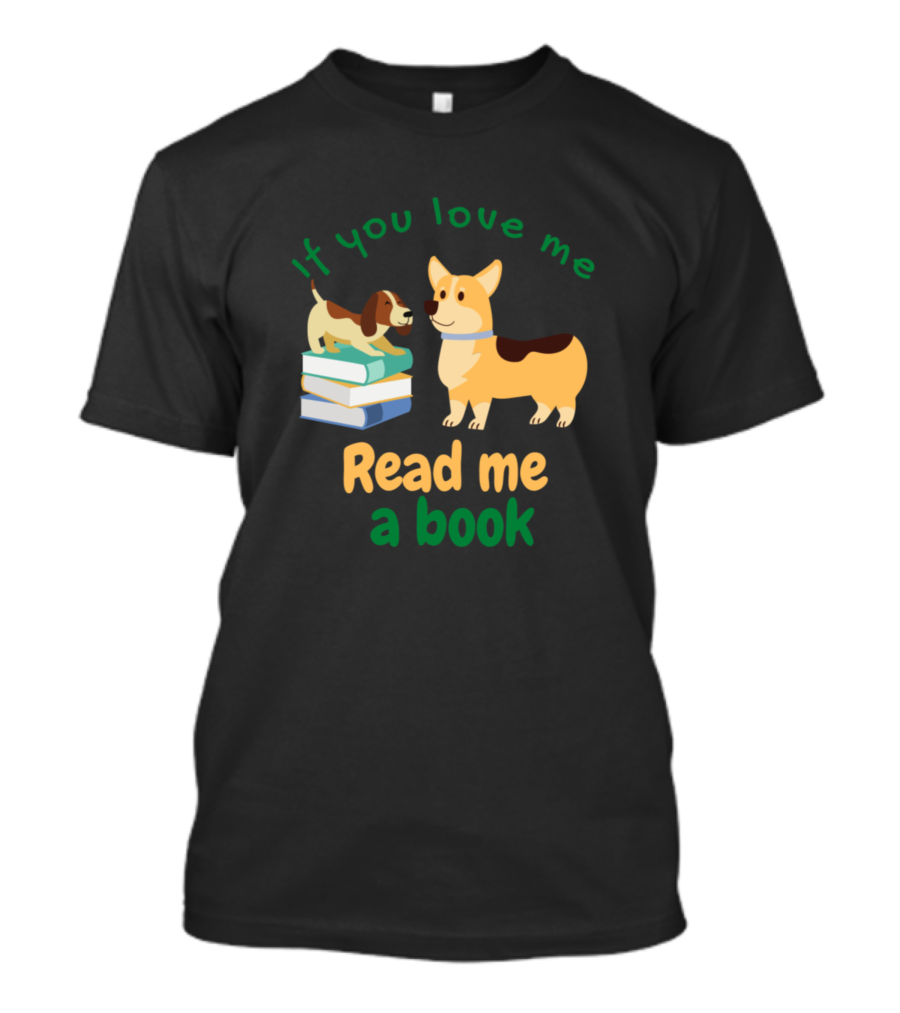 If You Love Me Read Me A Book Featuring Dogs And Puppies With Books T-Shirt