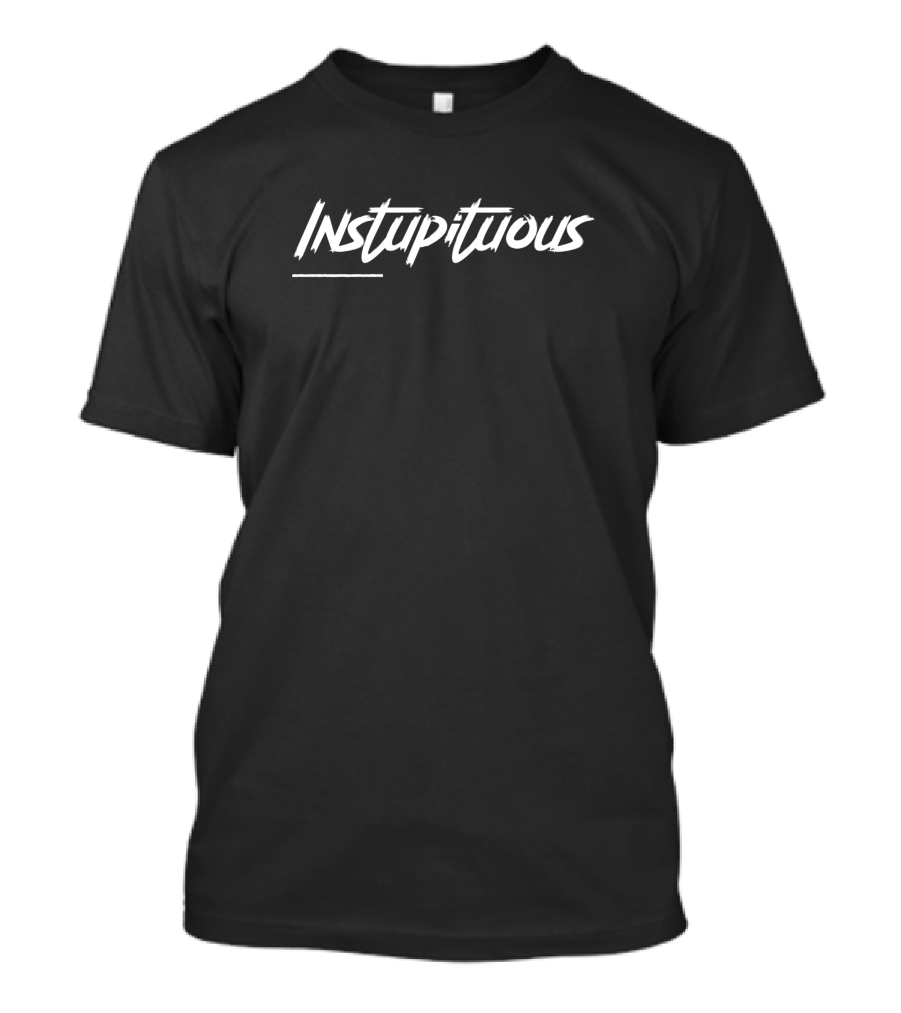 Instupituous Text Bold Script Font T-Shirt