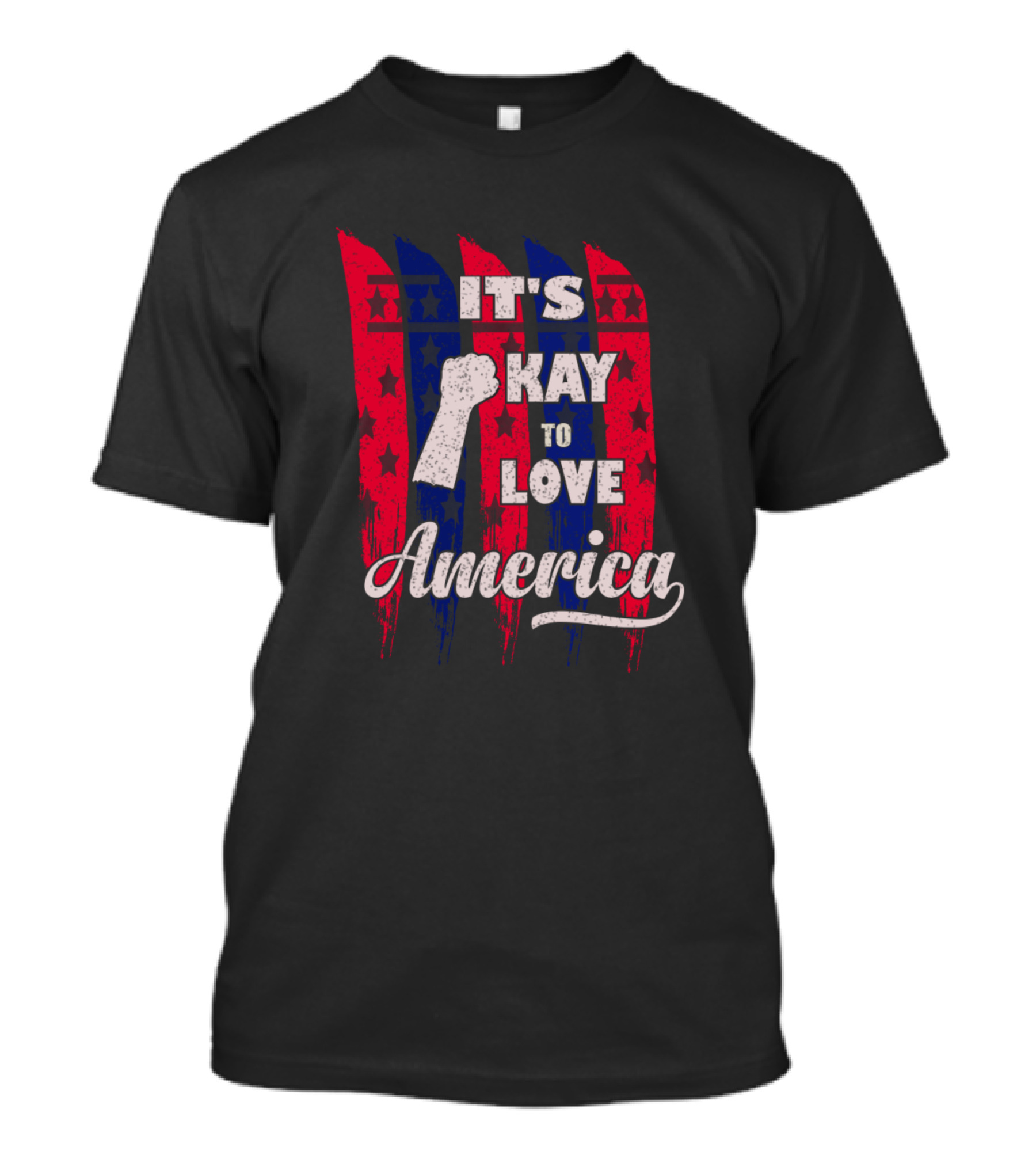It's Okay To Love America: Stars And Stripes Fist T-Shirt