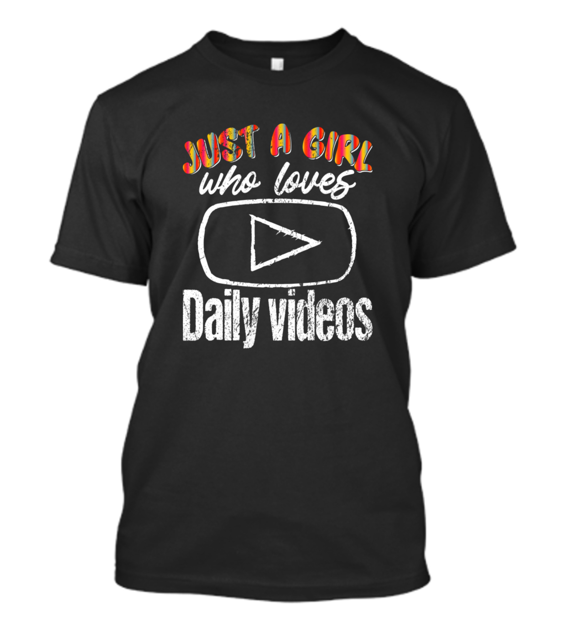 Just A Girl Who Loves Daily Videos Play Button T-Shirt