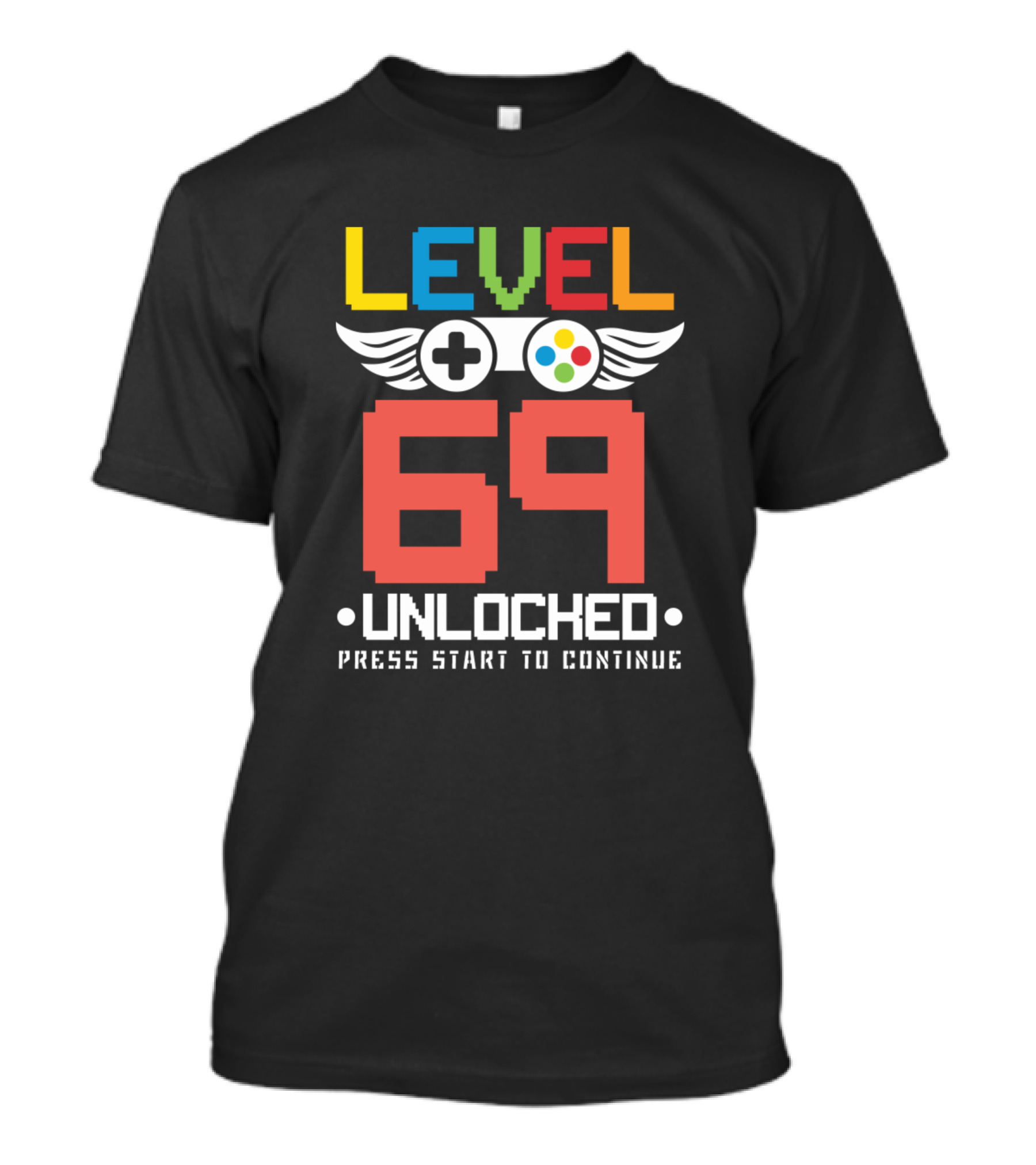 Level 69 Unlocked Video Game Lover Press Start To Continue T-Shirt