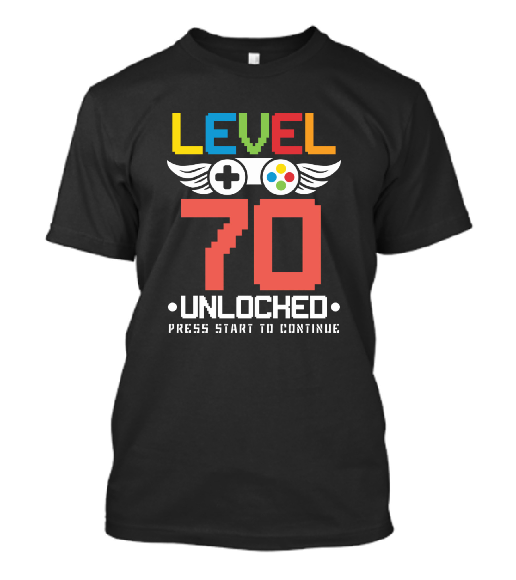 Level 70 Unlocked Press Start To Continue Video Games Lover 70 Birth T-Shirt