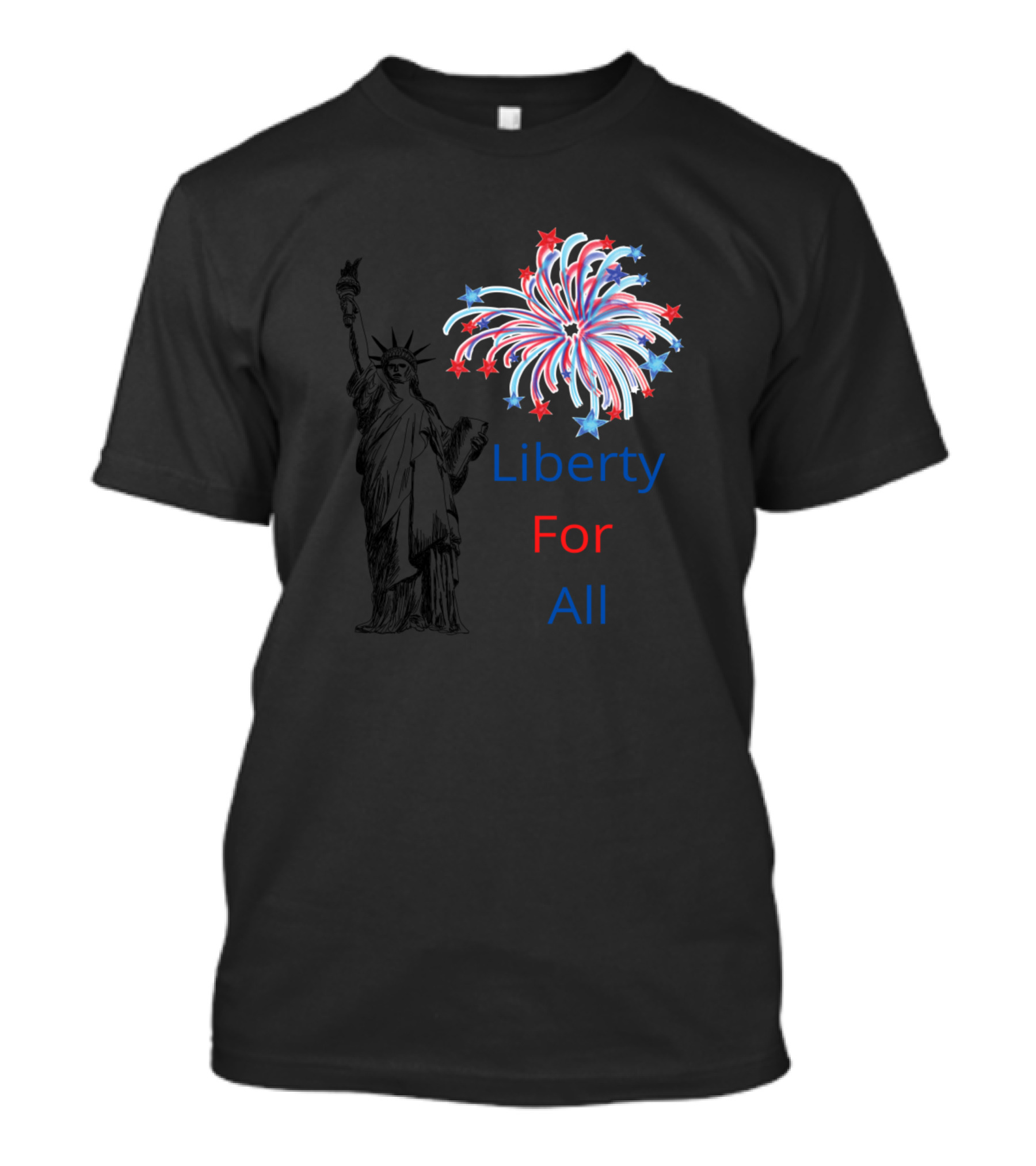Liberty For All USA Colors Statue Of Liberty And Fireworks Display T-Shirt
