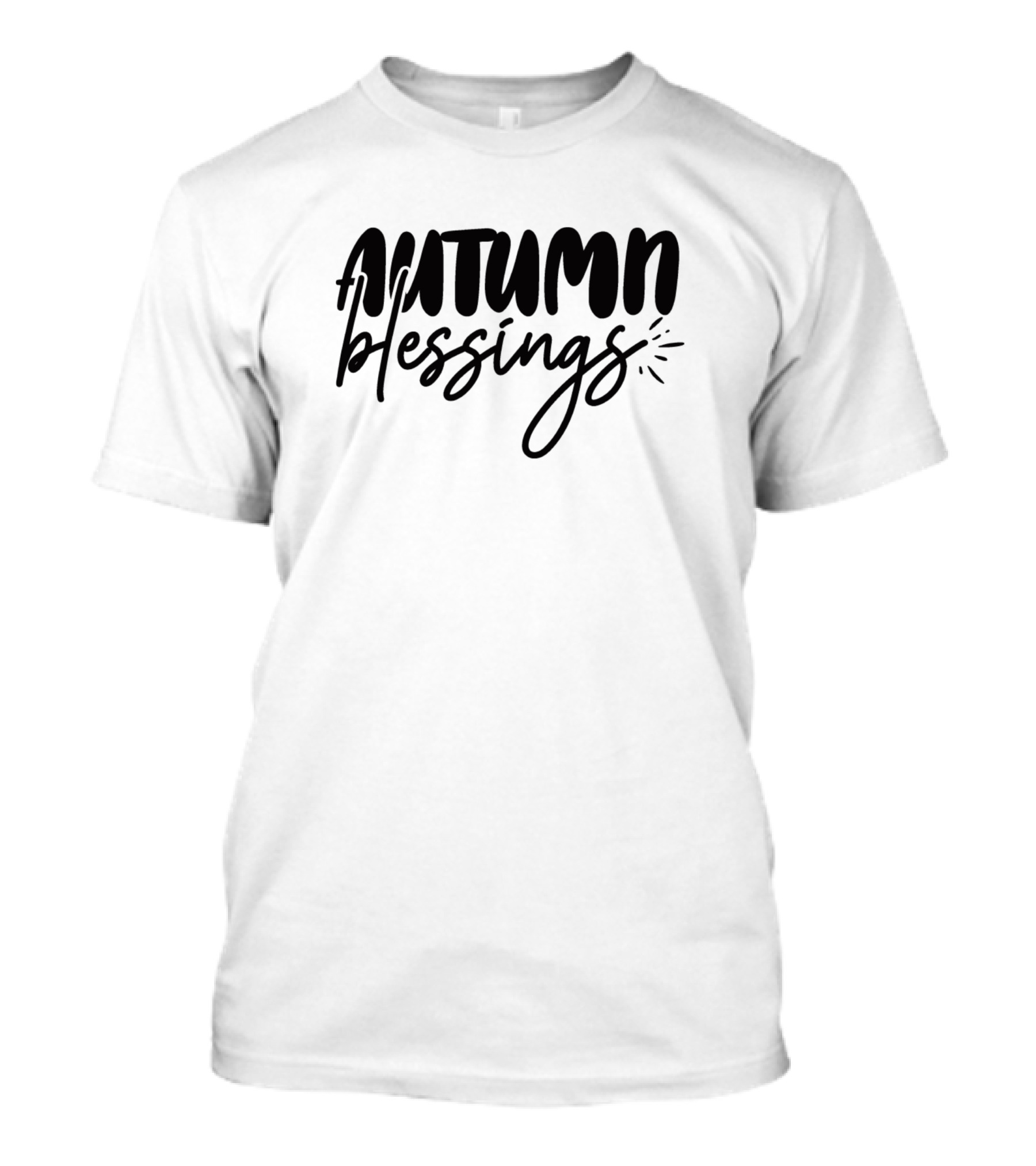 Autumn Blessings Always A Good Choice T-Shirt