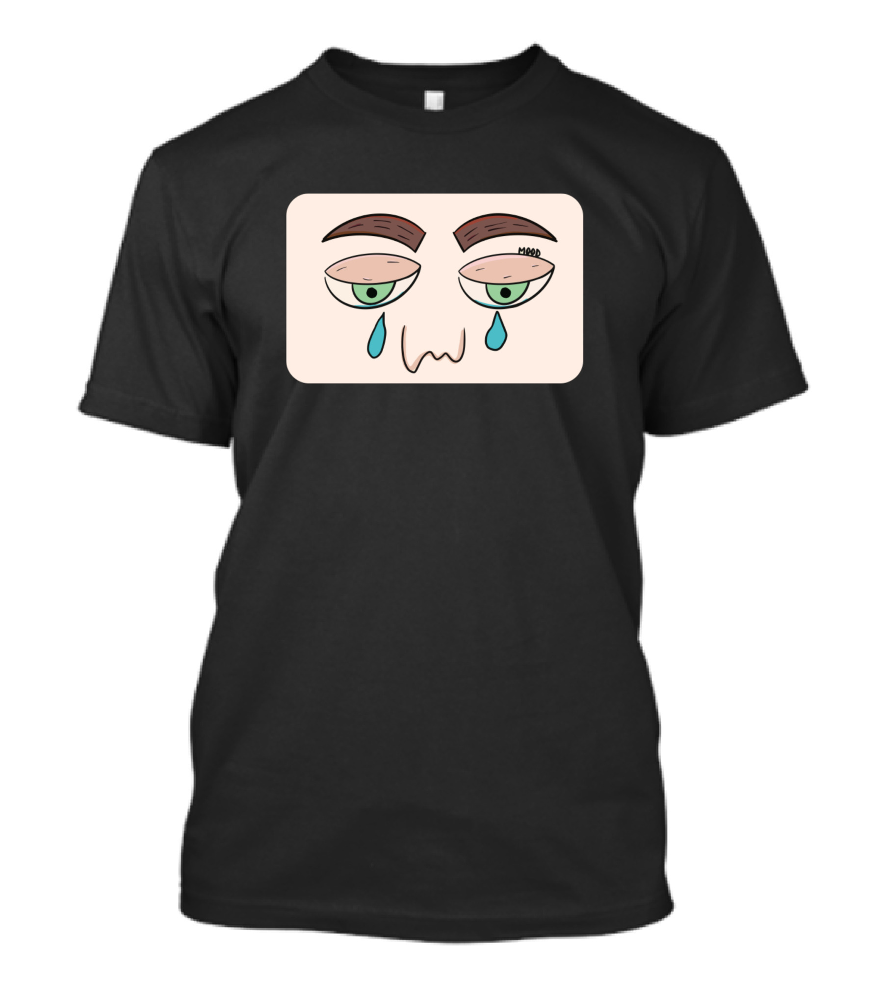 Crybaby Mood Sad Face With Teardrops T-Shirt