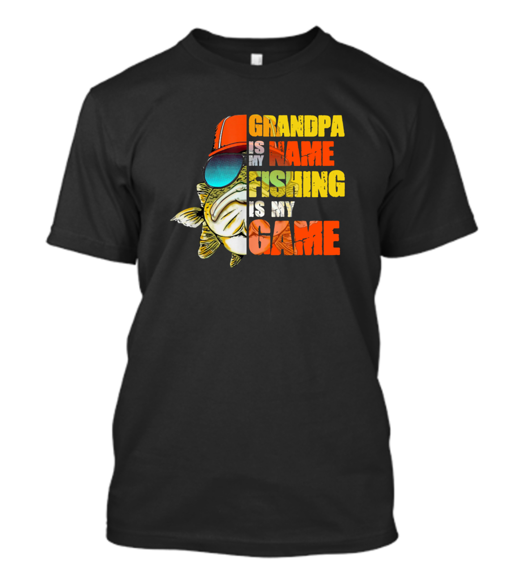 Grandpa Is My Name Fishing Is My Game Cool Fish With Hat And Sunglasses T-Shirt