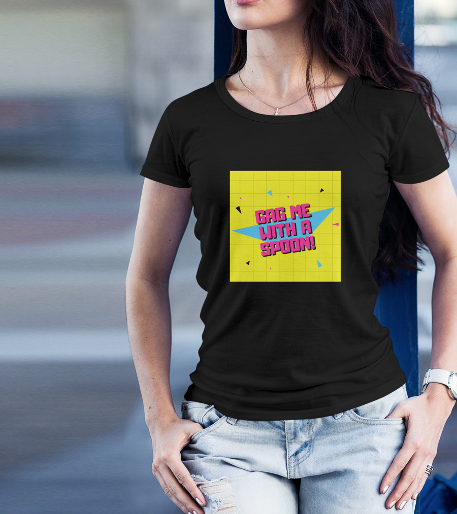 Gag Me With A Spoon 1980s Retro Funny Saying 80s T-Shirt