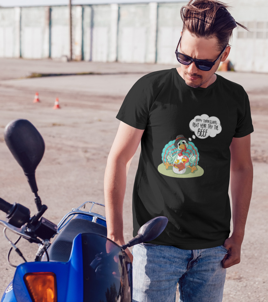 Happy Thanksgiving Next Year Try The Beef Turkey Cartoon T-Shirt