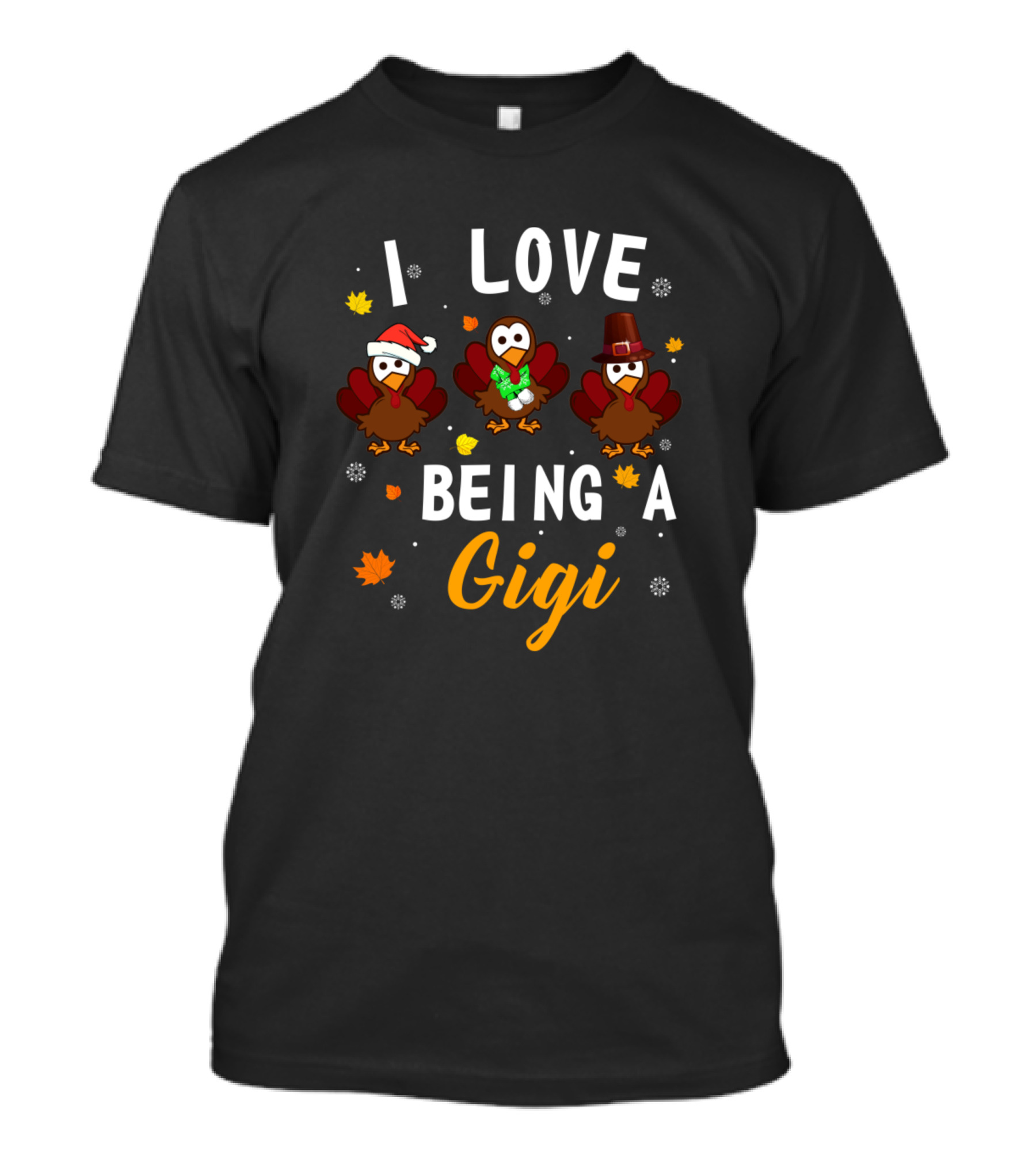 I Love Being A Gigi Turkey Christmas Thanksgiving T-Shirt