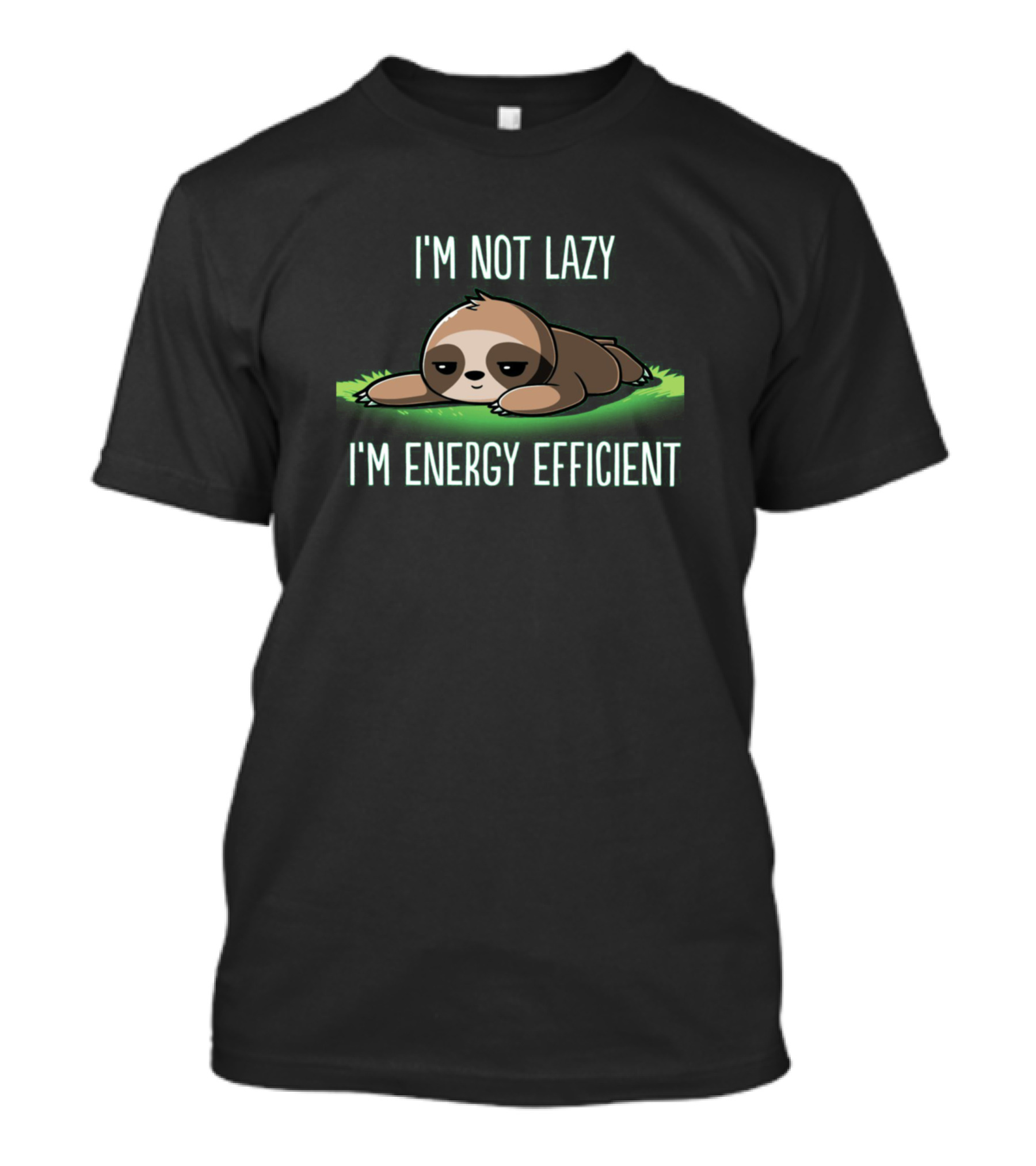 I'm Not Lazy I'm Energy Efficient Sloth Fan Cute Cartoon Relaxation T-Shirt