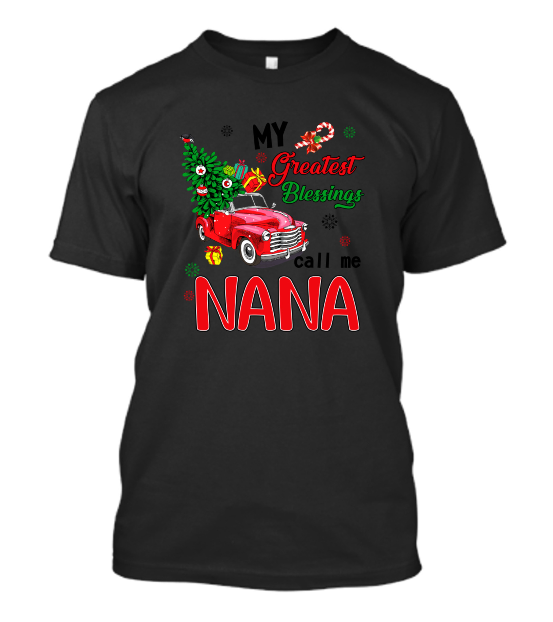 My Greatest Blessings Call Me Nana Christmas Truck And Gifts T-Shirt